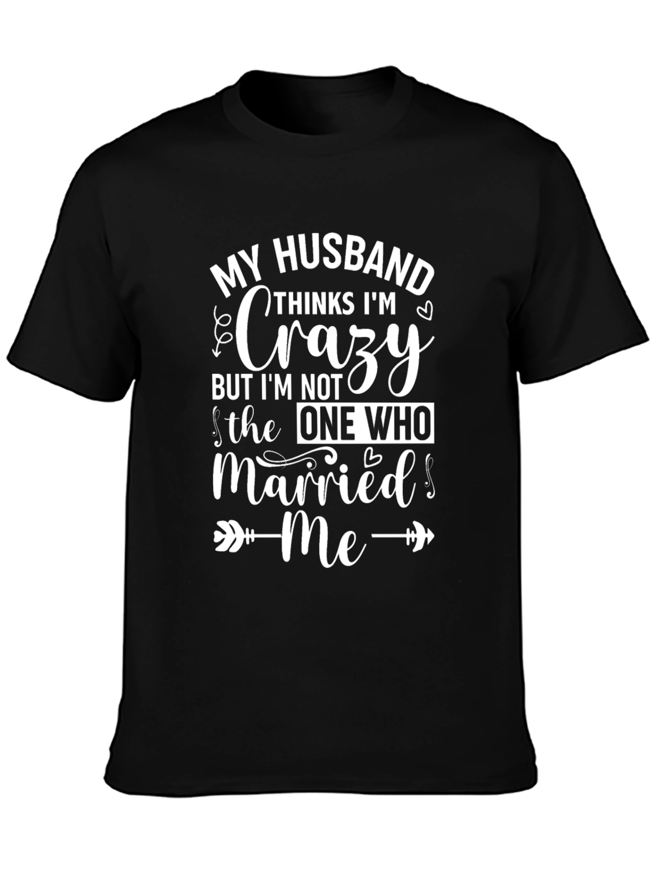 Funny Husband Crazy Wife T-Shirt