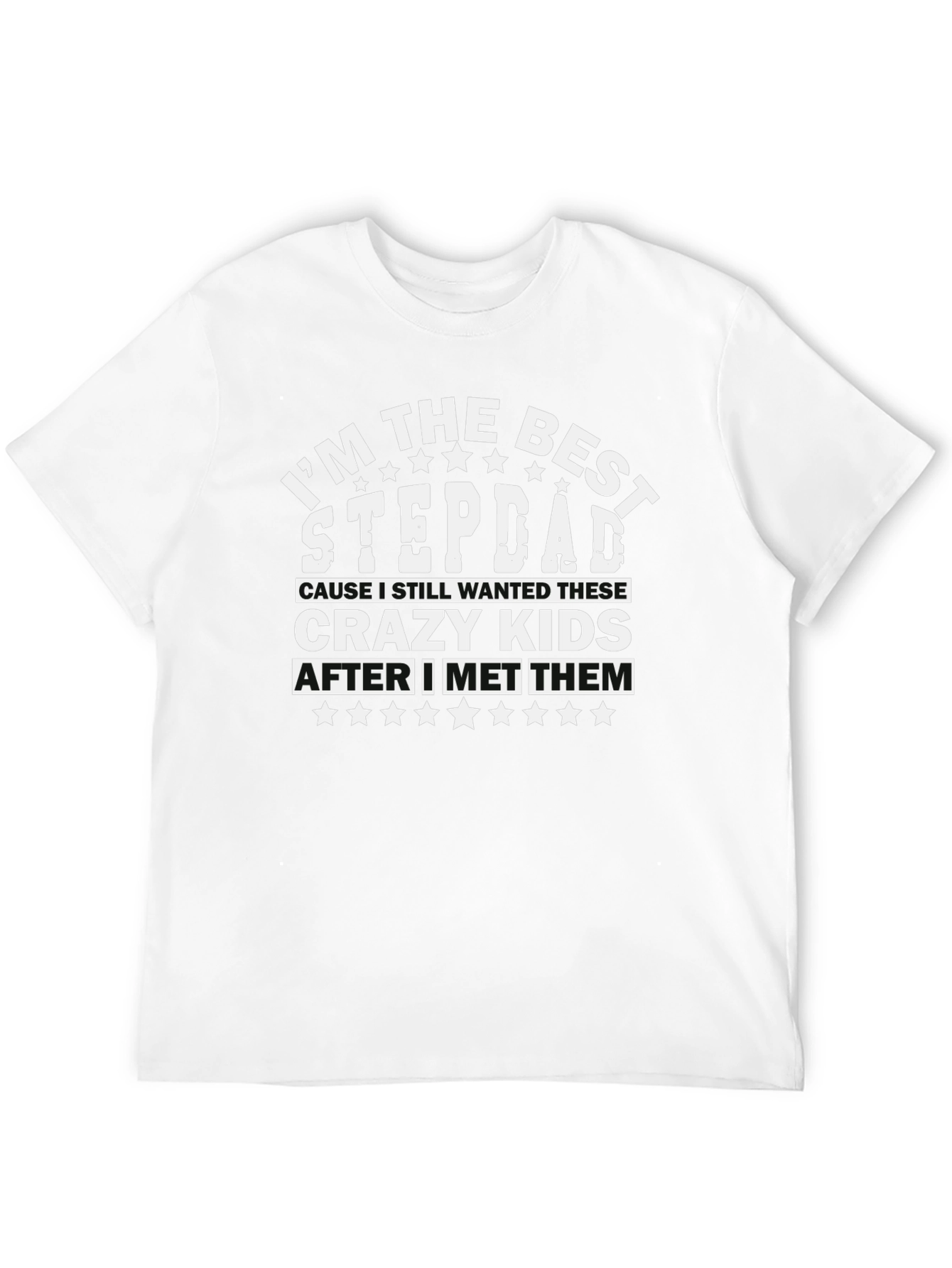Im The Best Stepdad T-Shirt Funny Step Father Gift