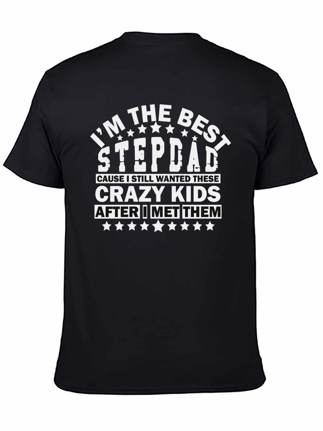 Im The Best Stepdad T-Shirt Funny Step Father Gift