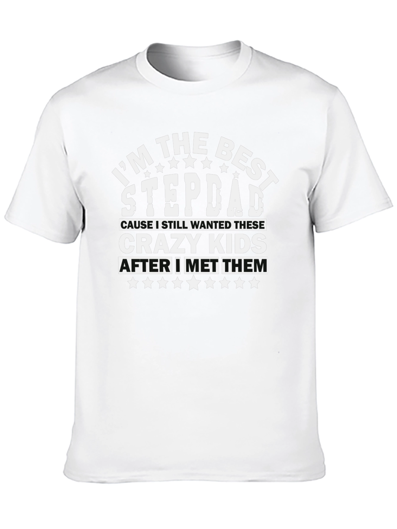 Im The Best Stepdad T-Shirt Funny Step Father Gift