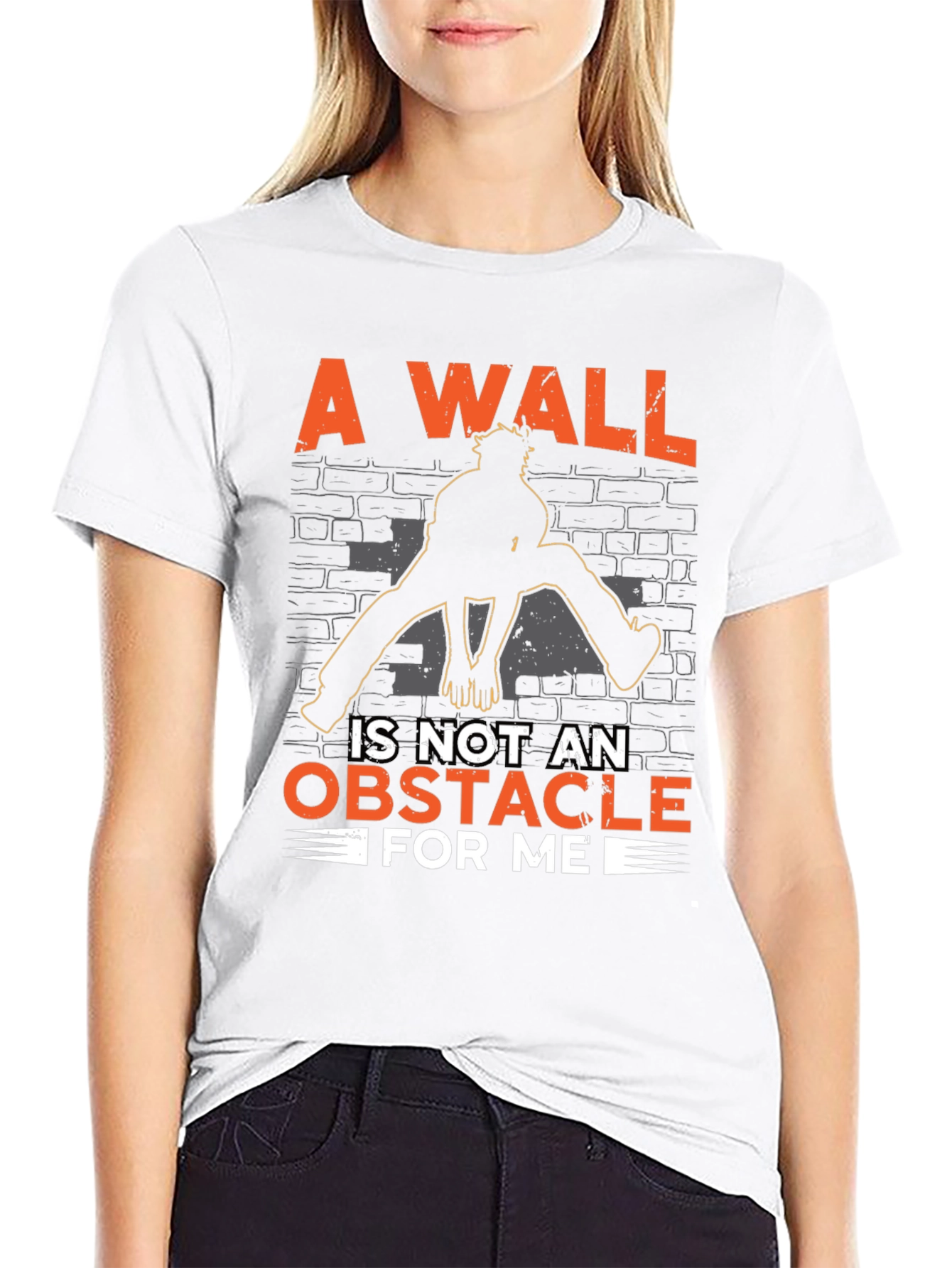 A Wall Is Not An Obstacle T-Shirt
