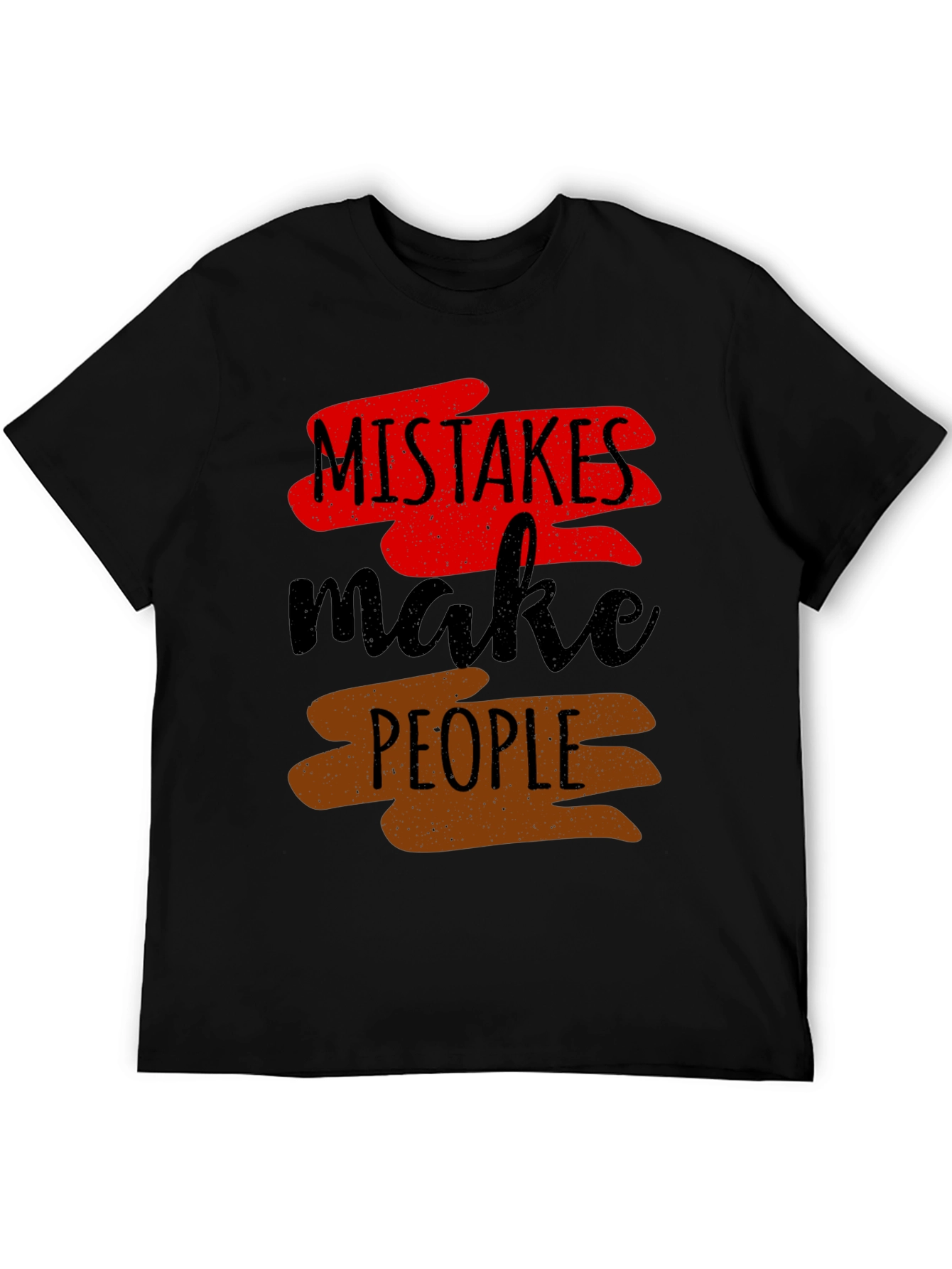 Mistakes Make People T-Shirt