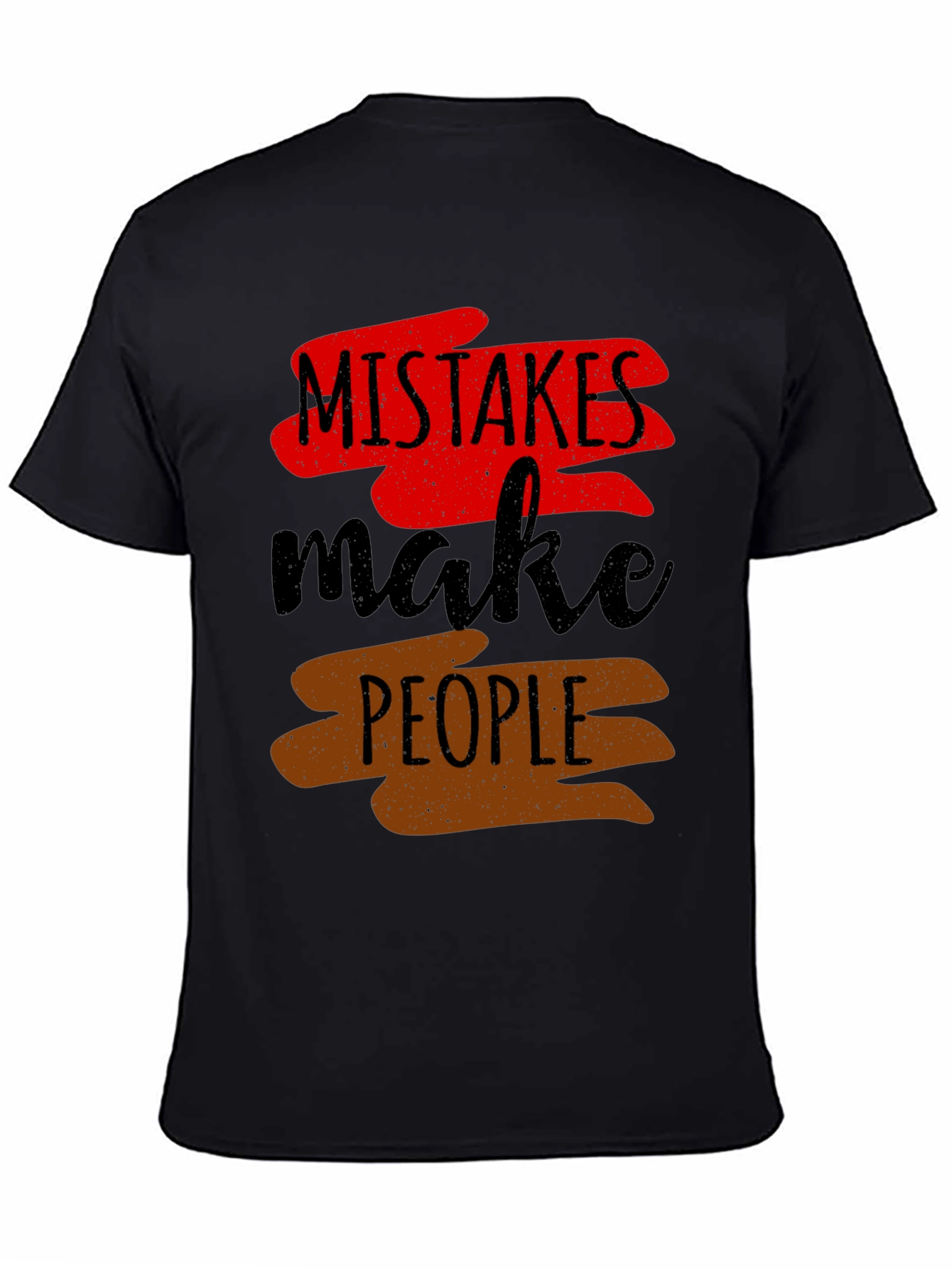 Mistakes Make People T-Shirt