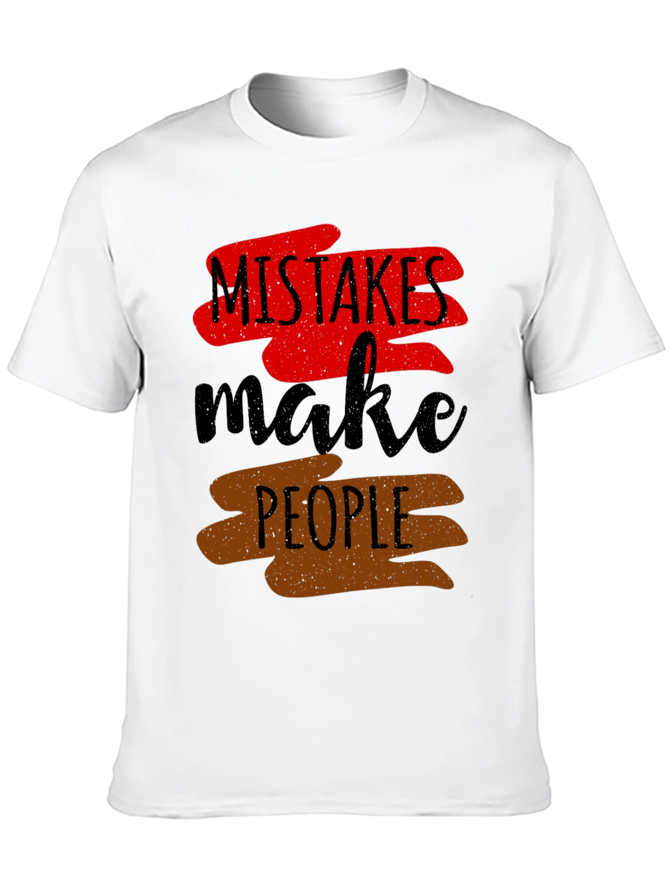Mistakes Make People T-Shirt