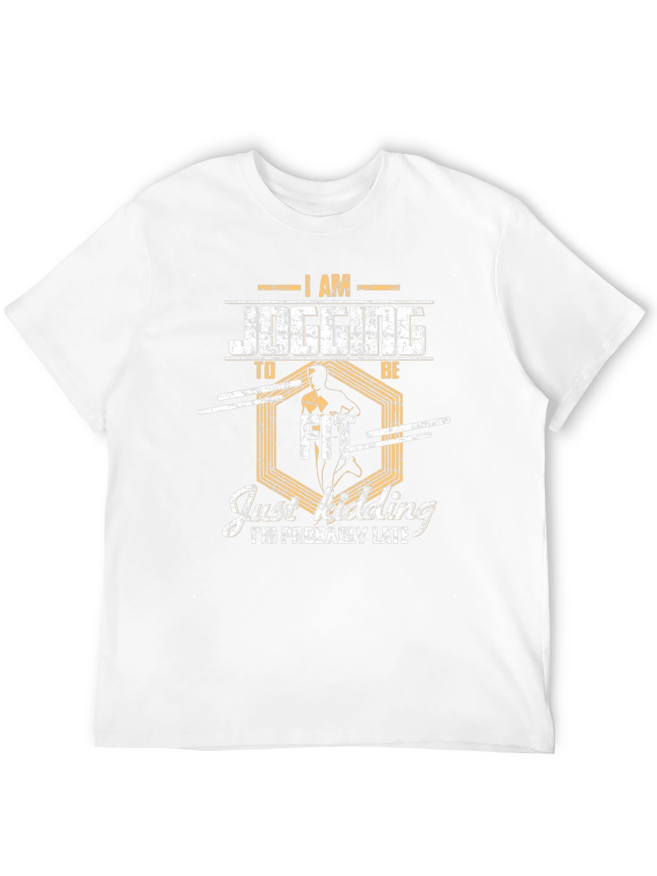 Funny Jogging T-Shirt - Just Kidding Im Late