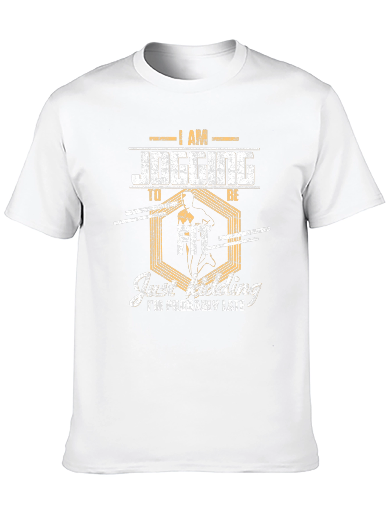 Funny Jogging T-Shirt - Just Kidding Im Late