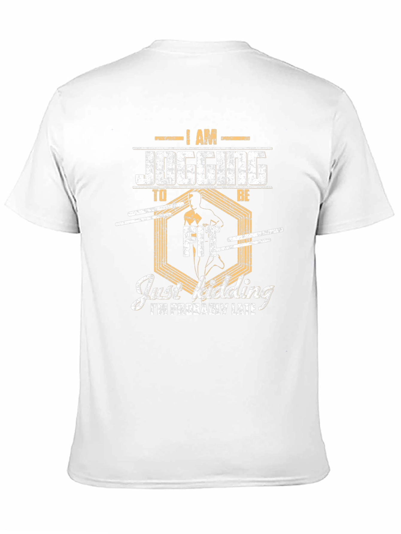 Funny Jogging T-Shirt - Just Kidding Im Late