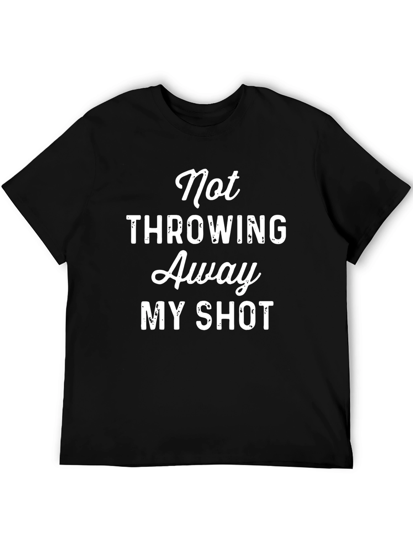 Not Throwing Away My Shot Tee