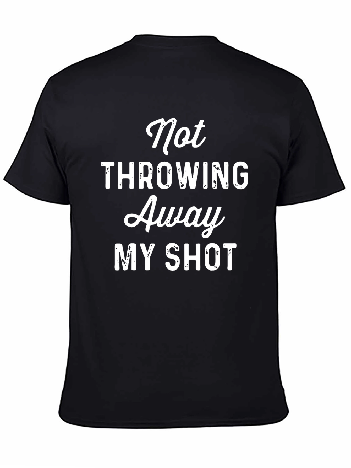 Not Throwing Away My Shot Tee
