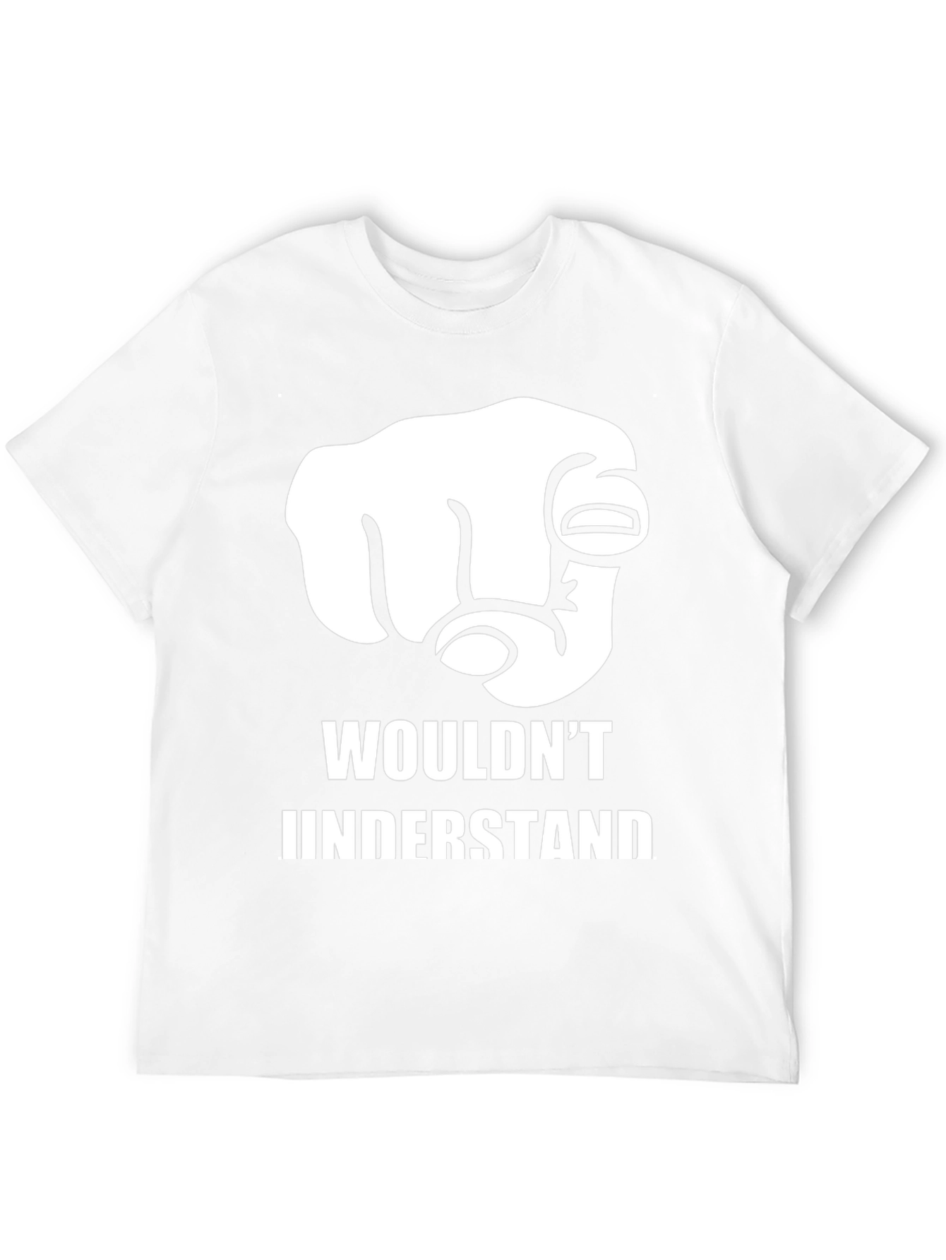 Wouldnt Understand Graphic T-Shirt