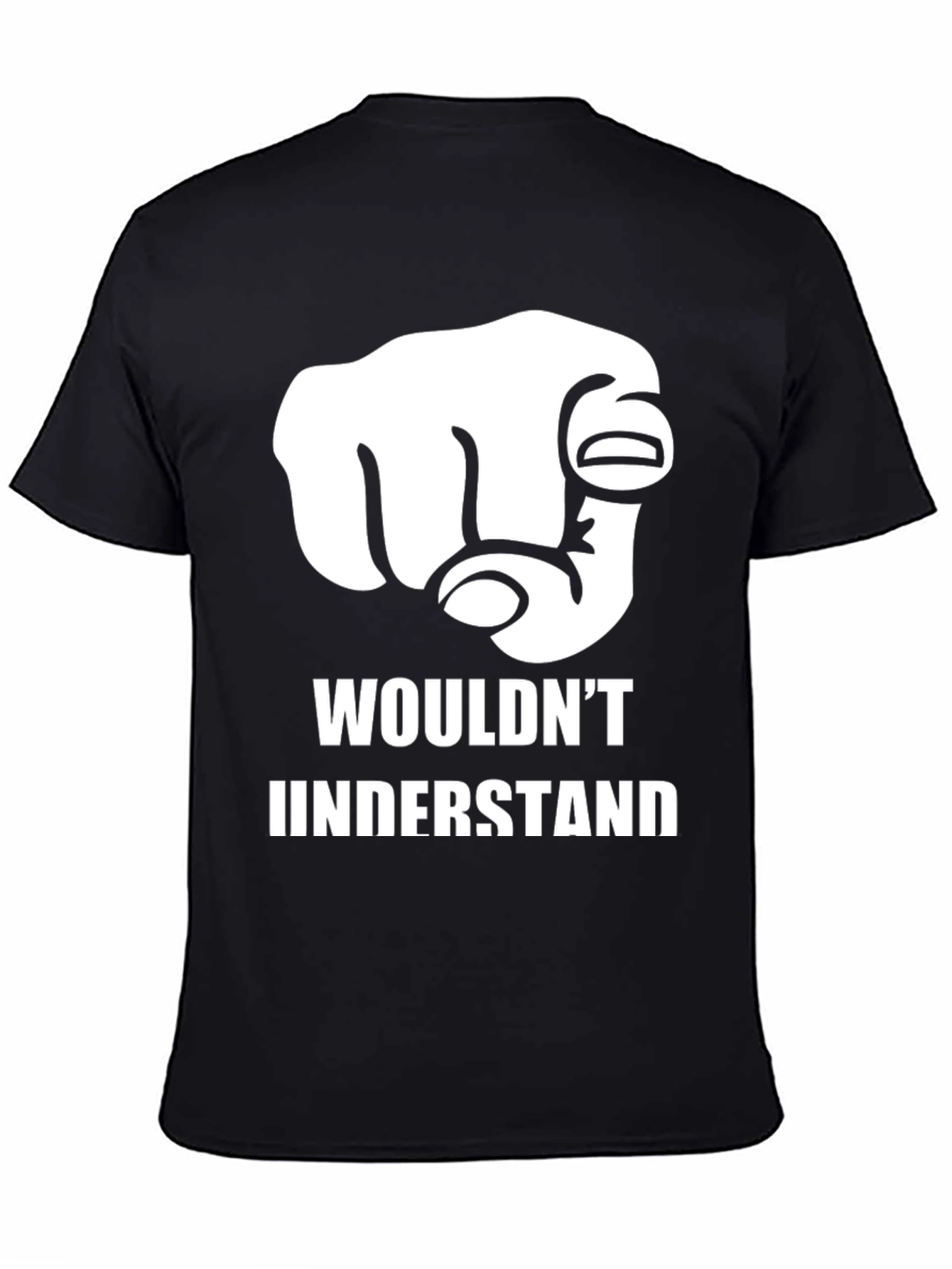 Wouldnt Understand Graphic T-Shirt