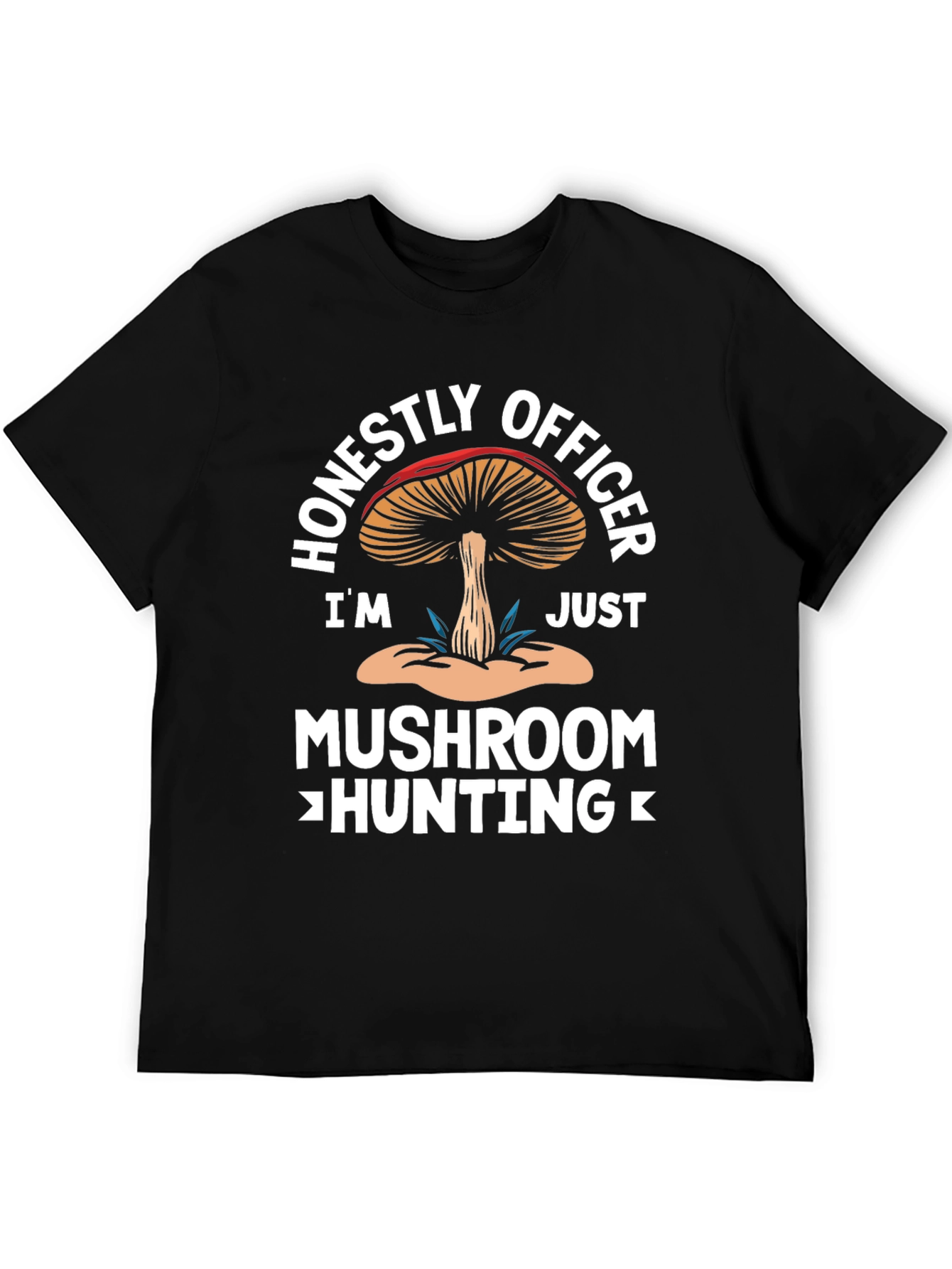 Funny Mushroom Hunting T-Shirt