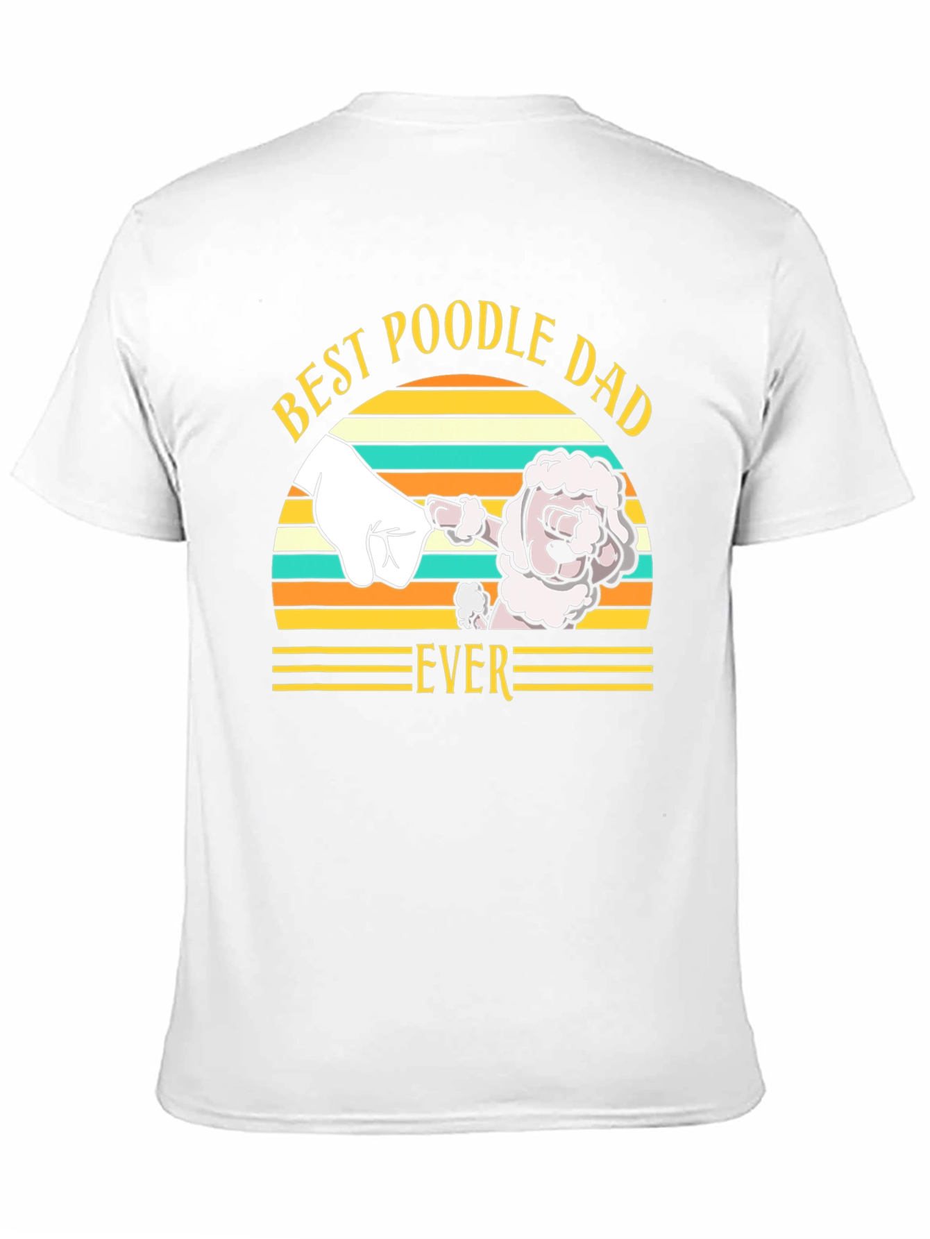 Best Poodle Dad Ever T-Shirt Dog Lover Tee