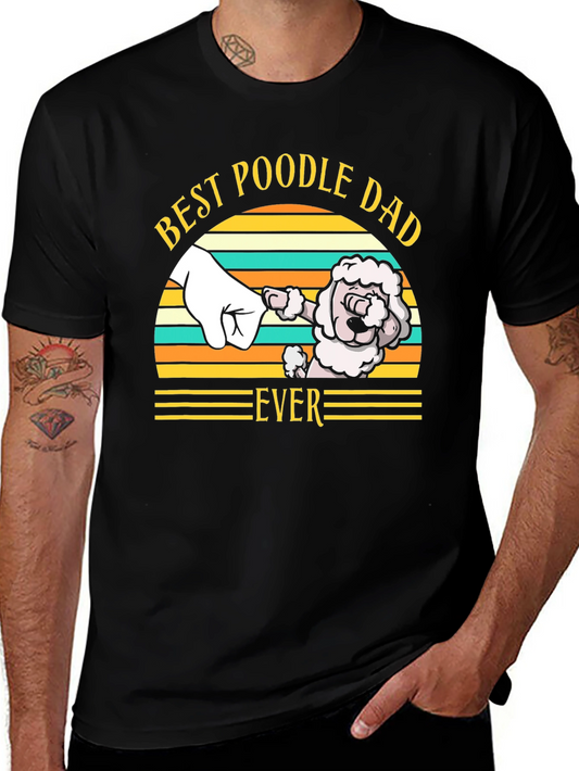 Best Poodle Dad Ever T-Shirt Dog Lover Tee