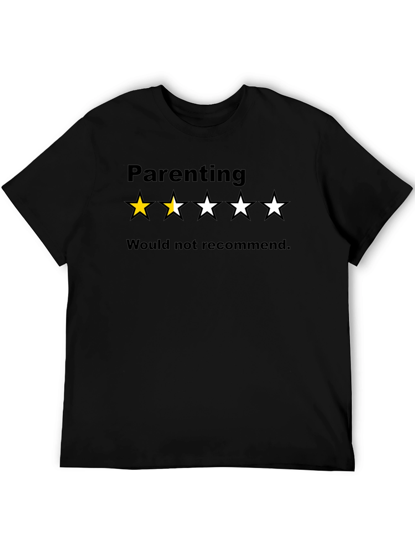 Parenting - Would Not Recommend T-Shirt Funny Mom Dad