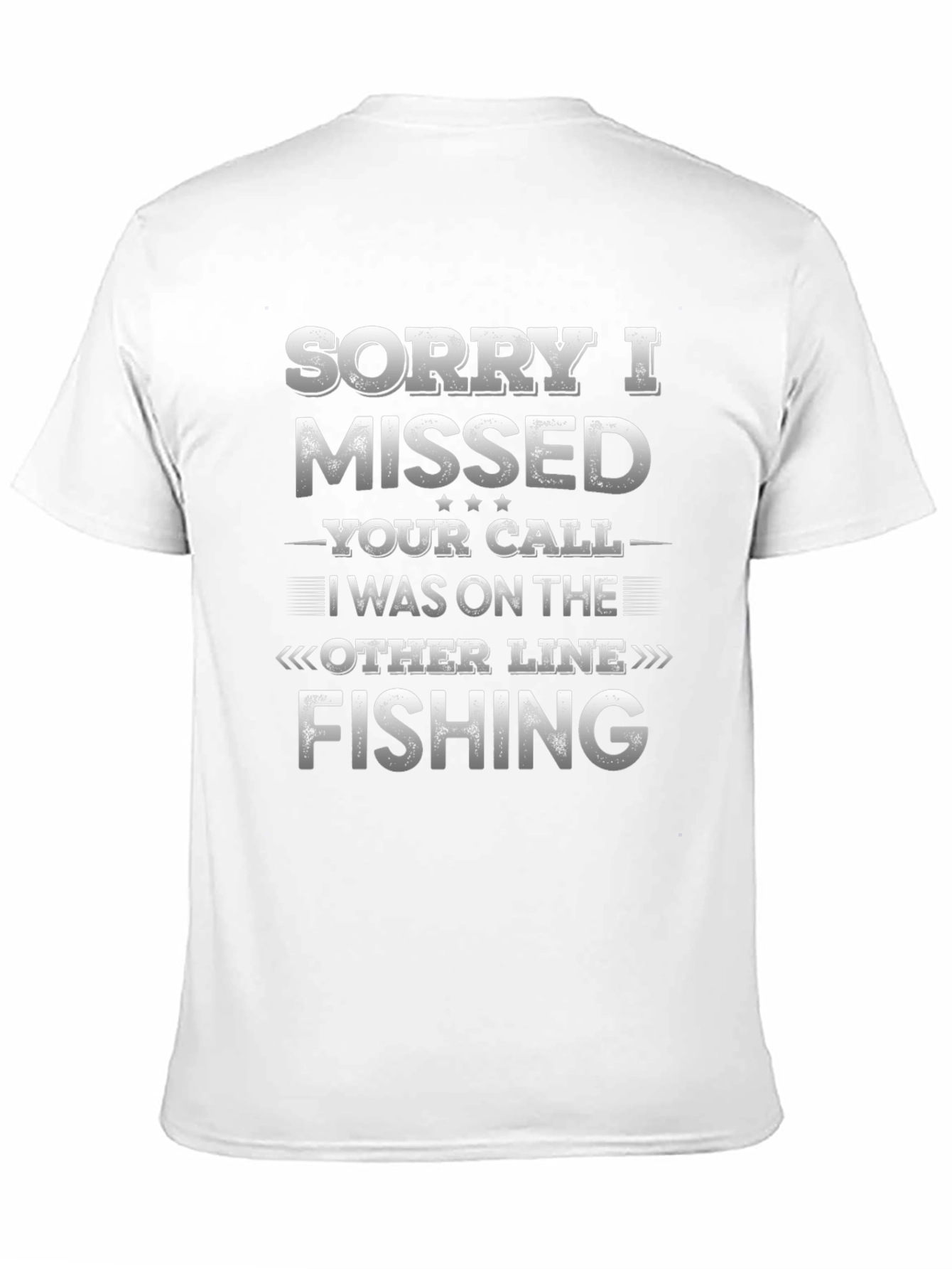 Sorry I Missed Your Call Fishing Graphic Tee