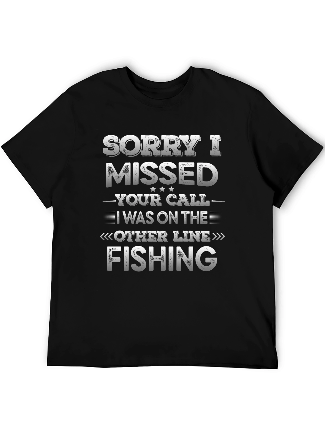 Sorry I Missed Your Call Fishing Graphic Tee