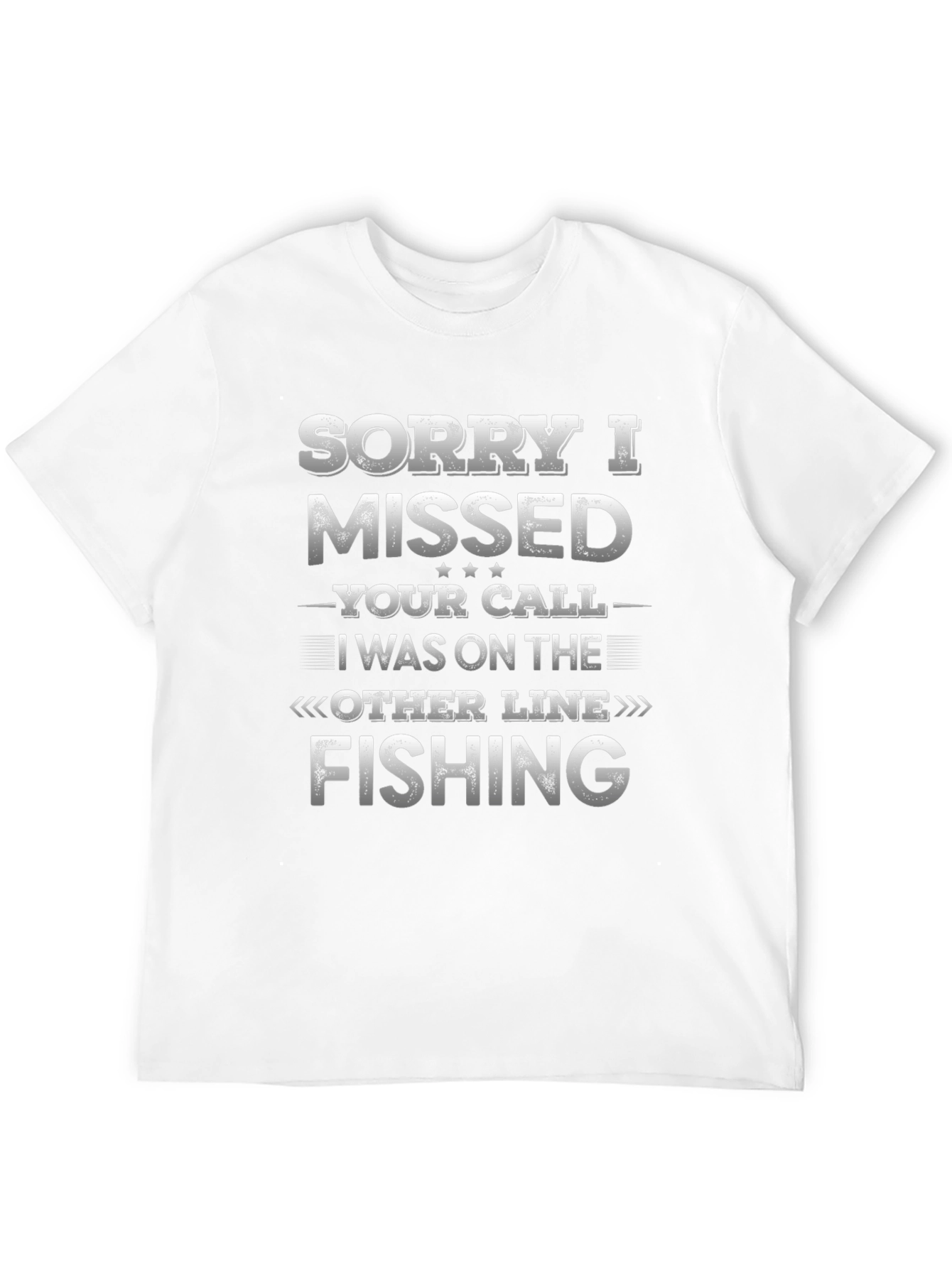 Sorry I Missed Your Call Fishing Graphic Tee