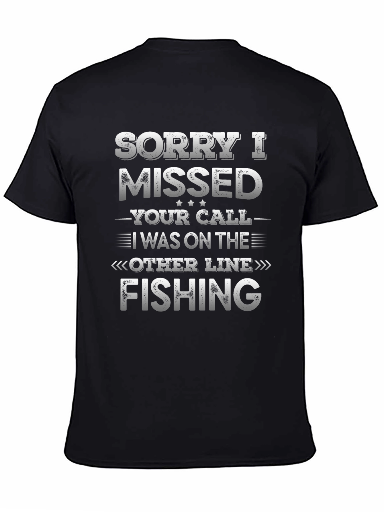 Sorry I Missed Your Call Fishing Graphic Tee