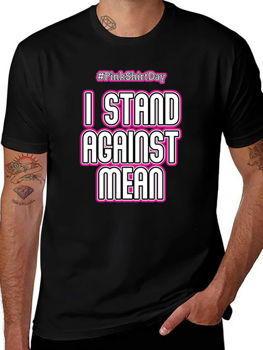 I STAND AGAINST MEAN T-Shirt