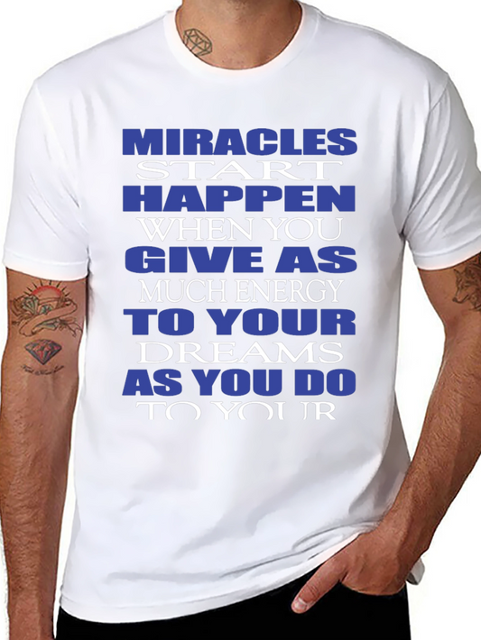 Miracles Happen Graphic Tee - Motivational T-Shirt