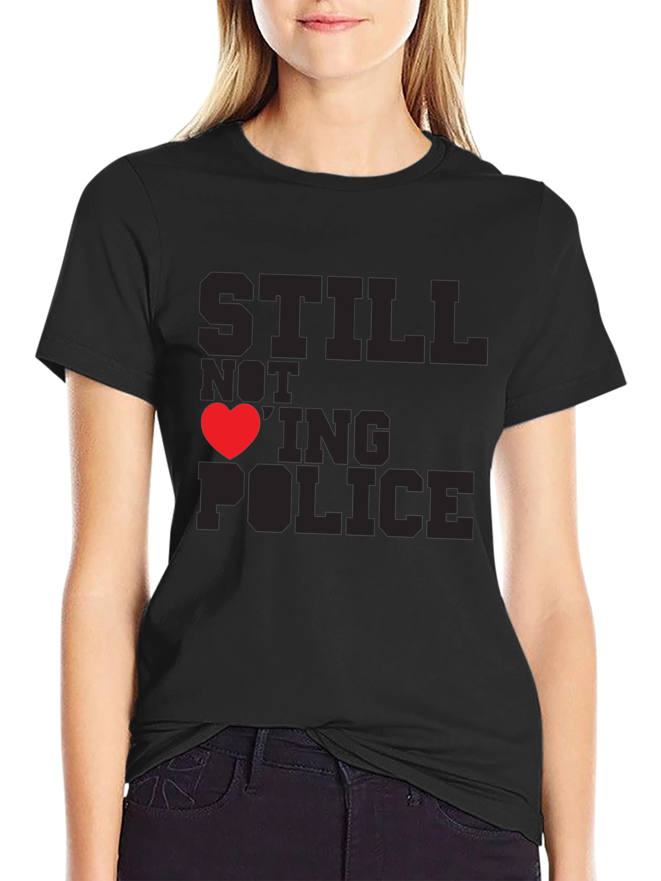 Still Not Loving Police Graphic Tee - Black
