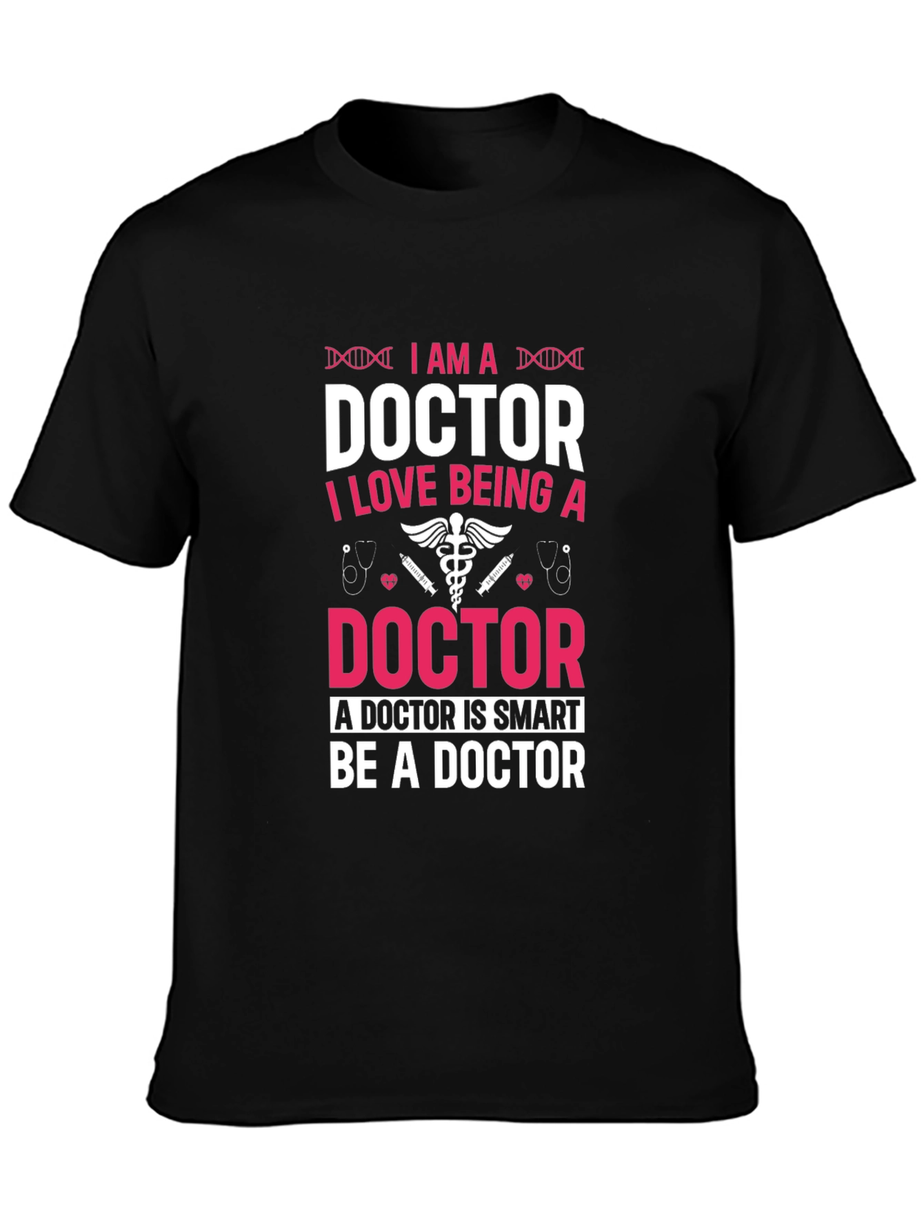 I Am A Doctor T-Shirt