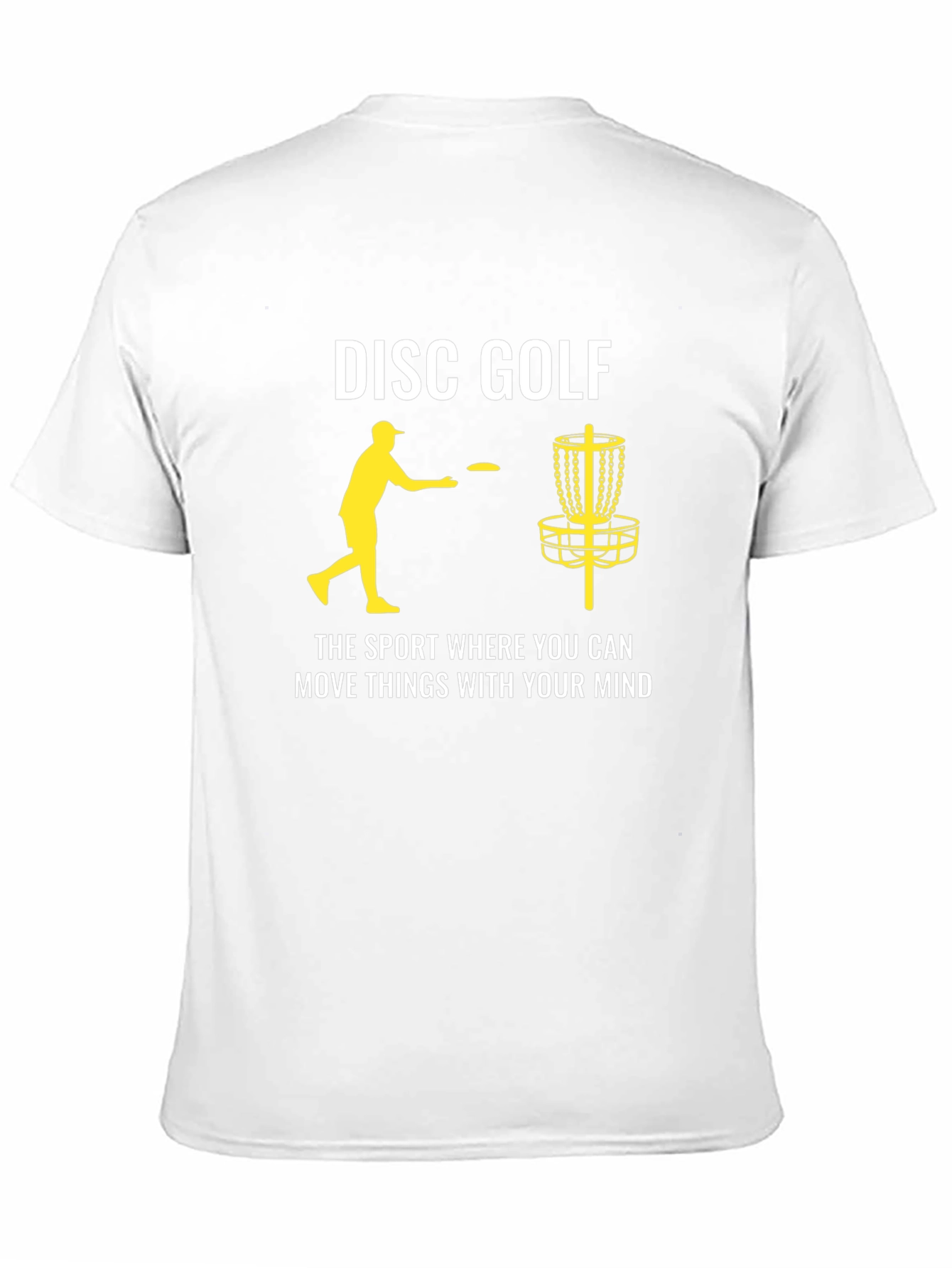 Disc Golf T-Shirt: Move Things With Your Mind