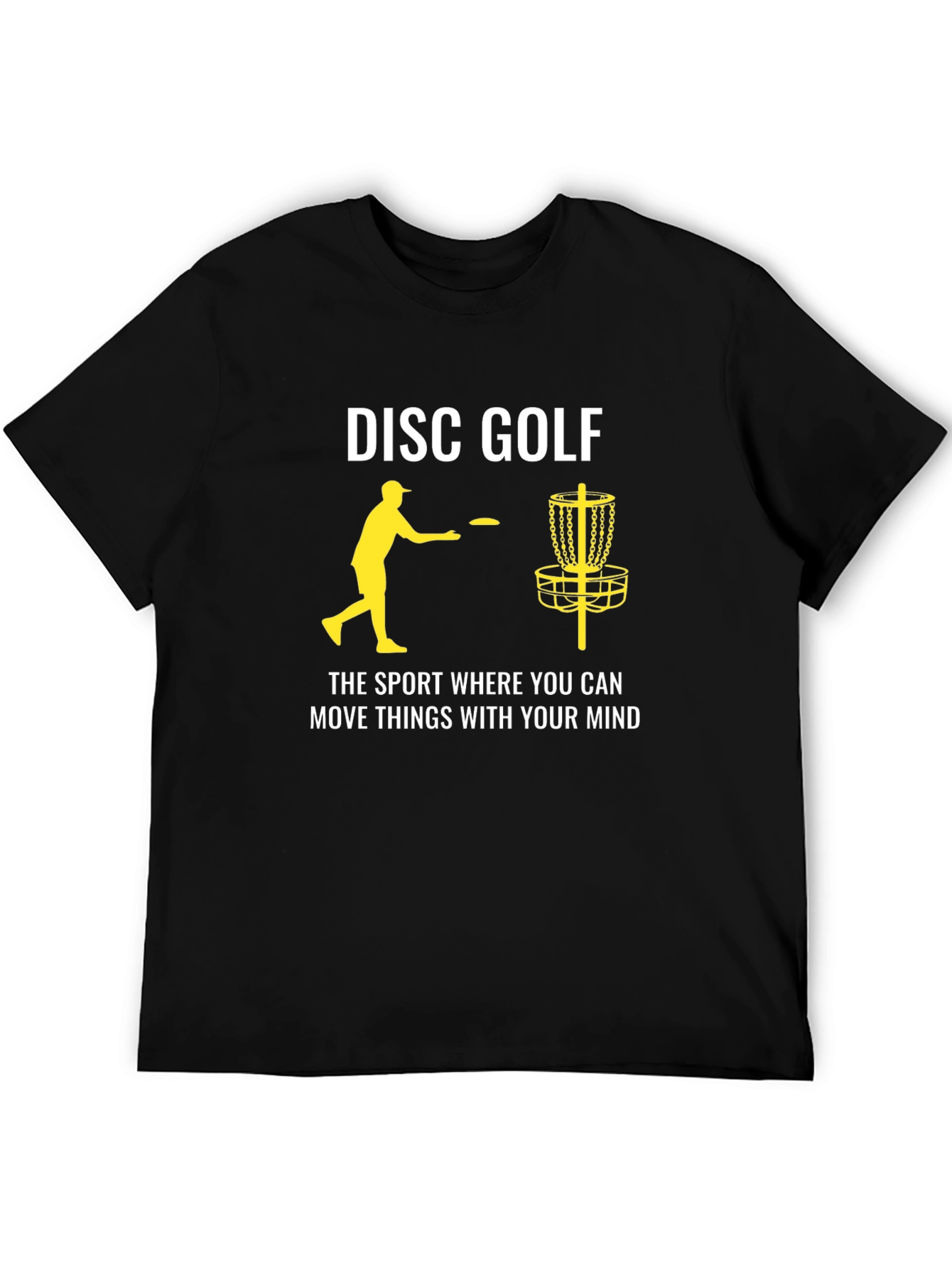 Disc Golf T-Shirt: Move Things With Your Mind