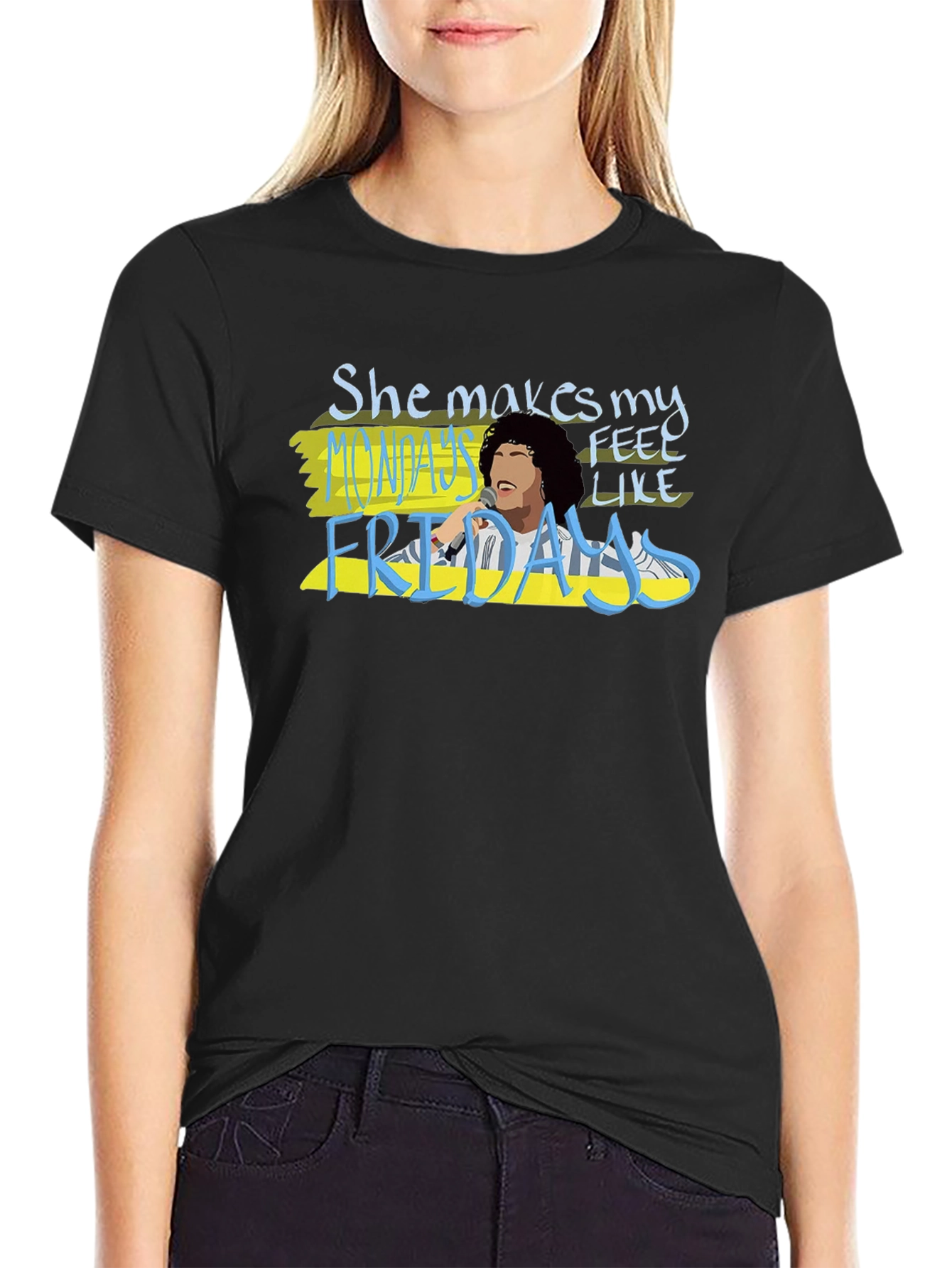 She Makes Mondays Feel Like Fridays T-Shirt