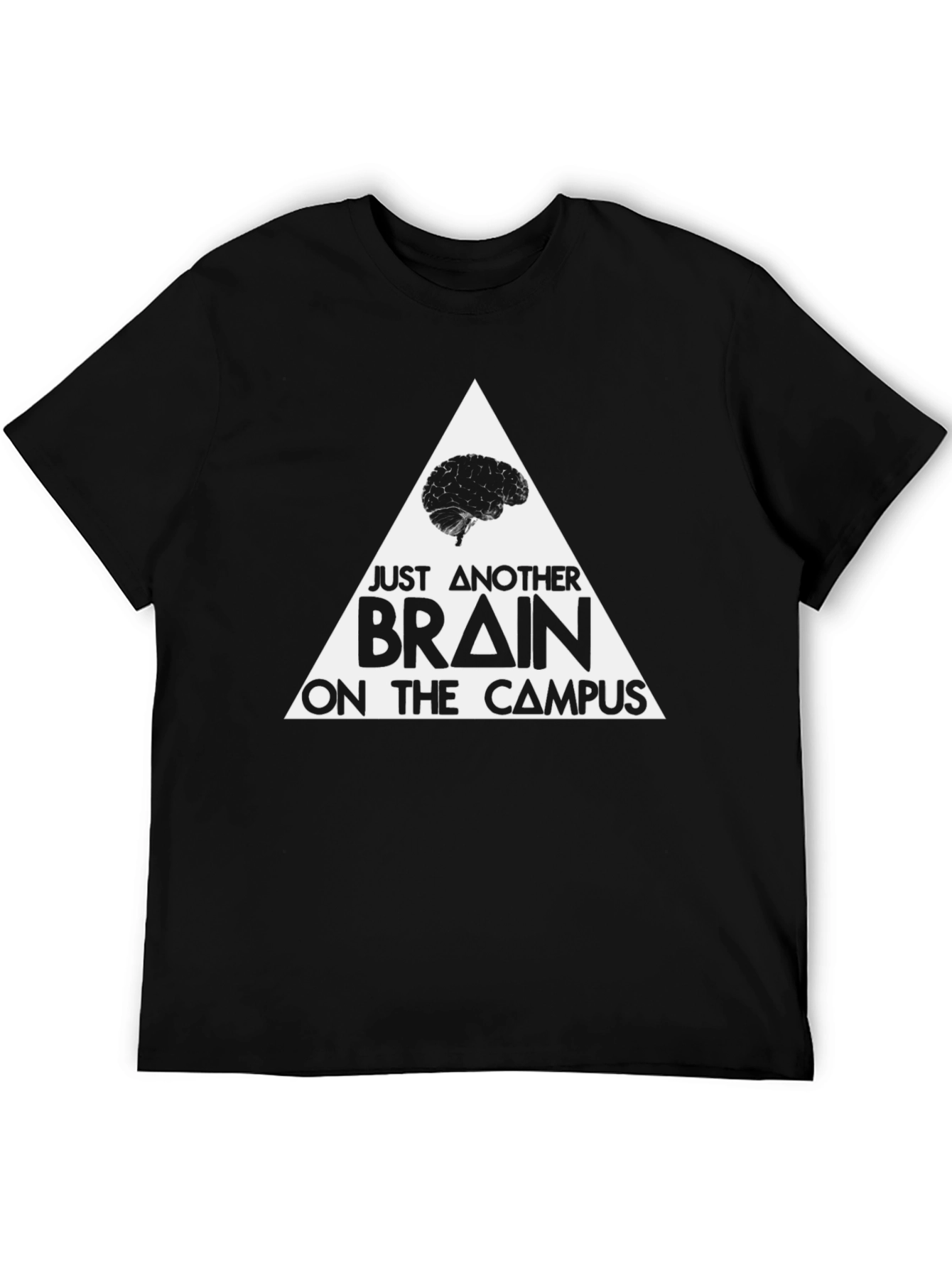 Just Another Brain on Campus T-Shirt