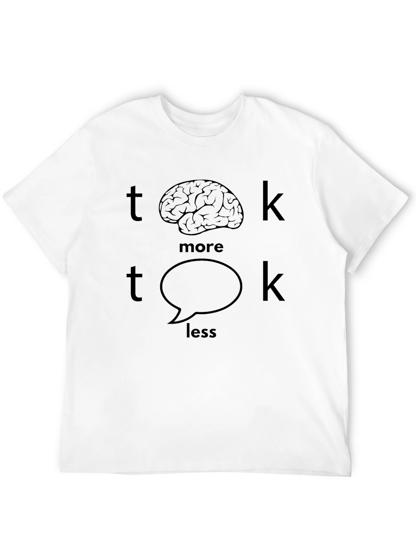 Think More Talk Less Graphic T-Shirt
