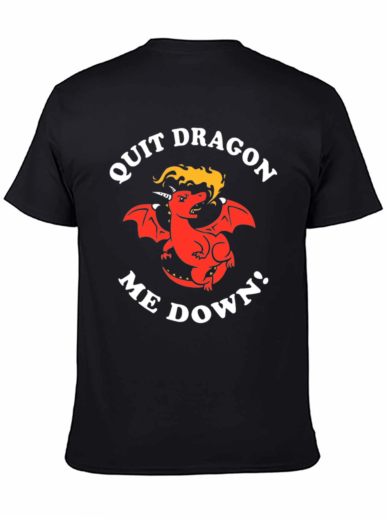 Quit Dragon Me Down Black T-Shirt