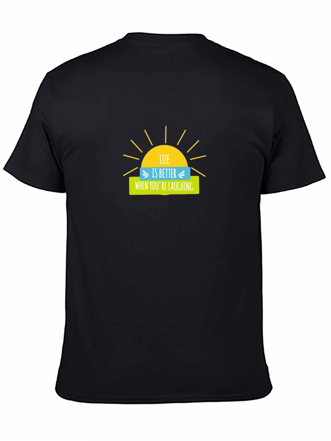 Life is Better When Youre Laughing Graphic Tee
