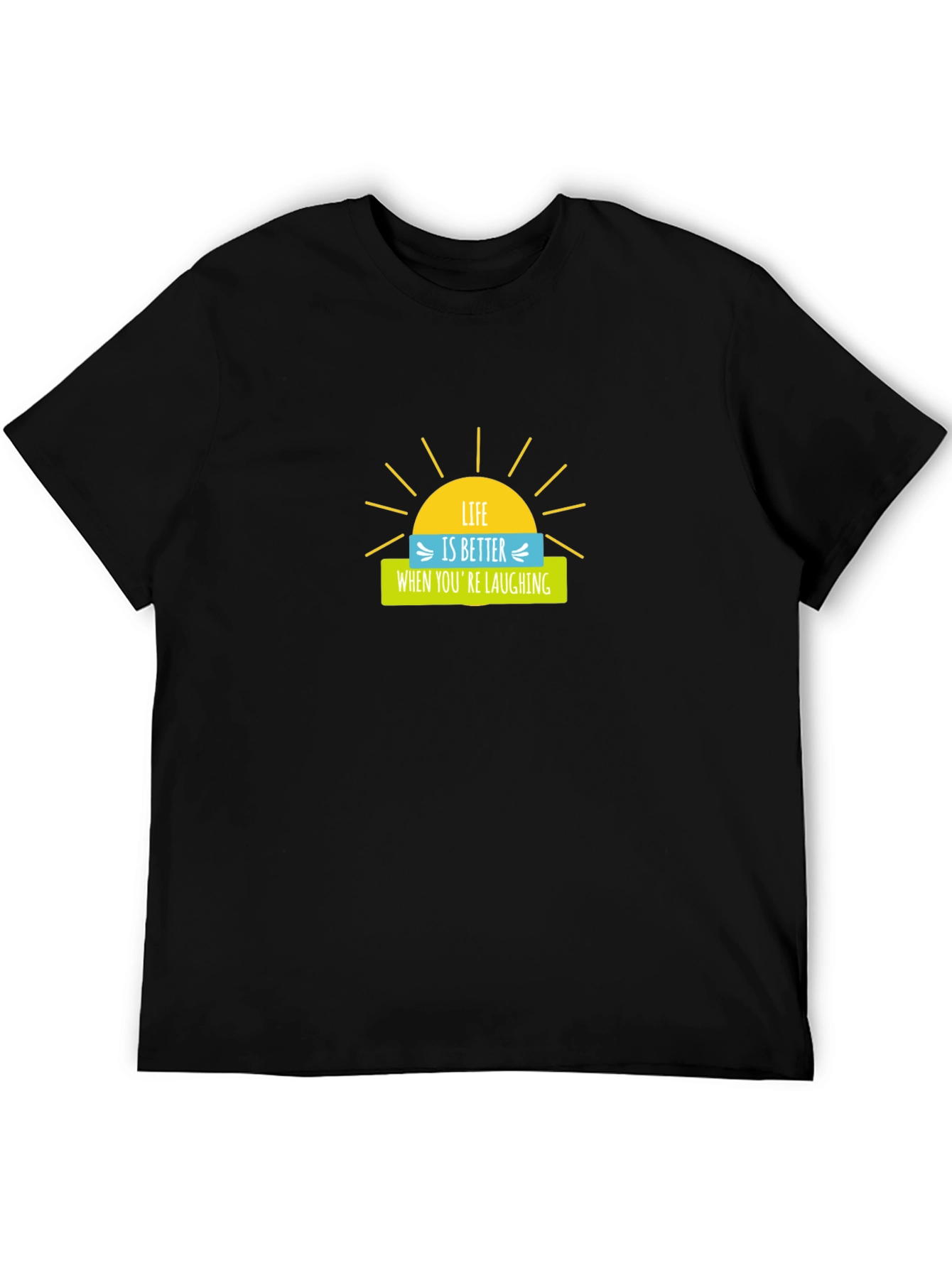 Life is Better When Youre Laughing Graphic Tee