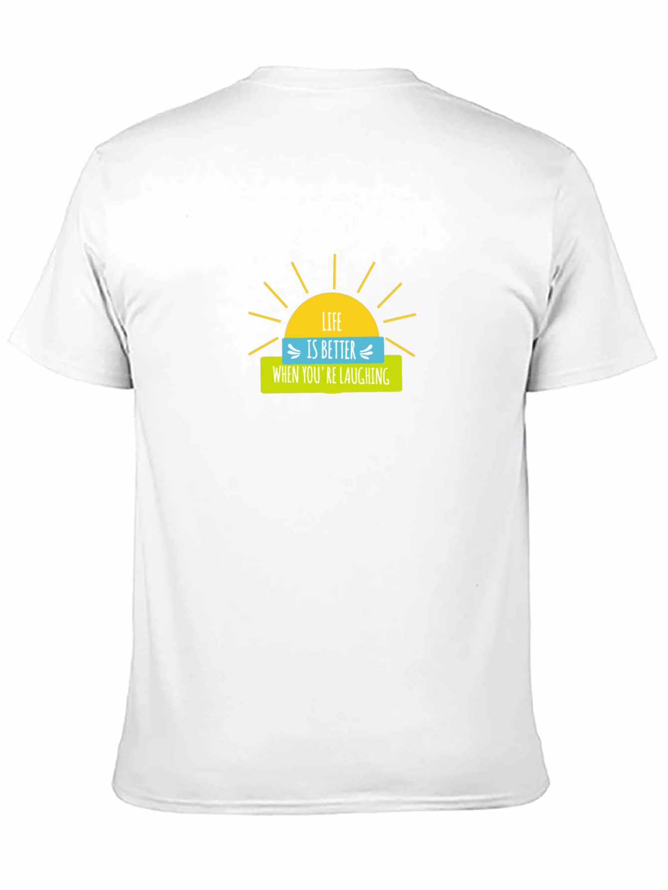Life is Better When Youre Laughing Graphic Tee