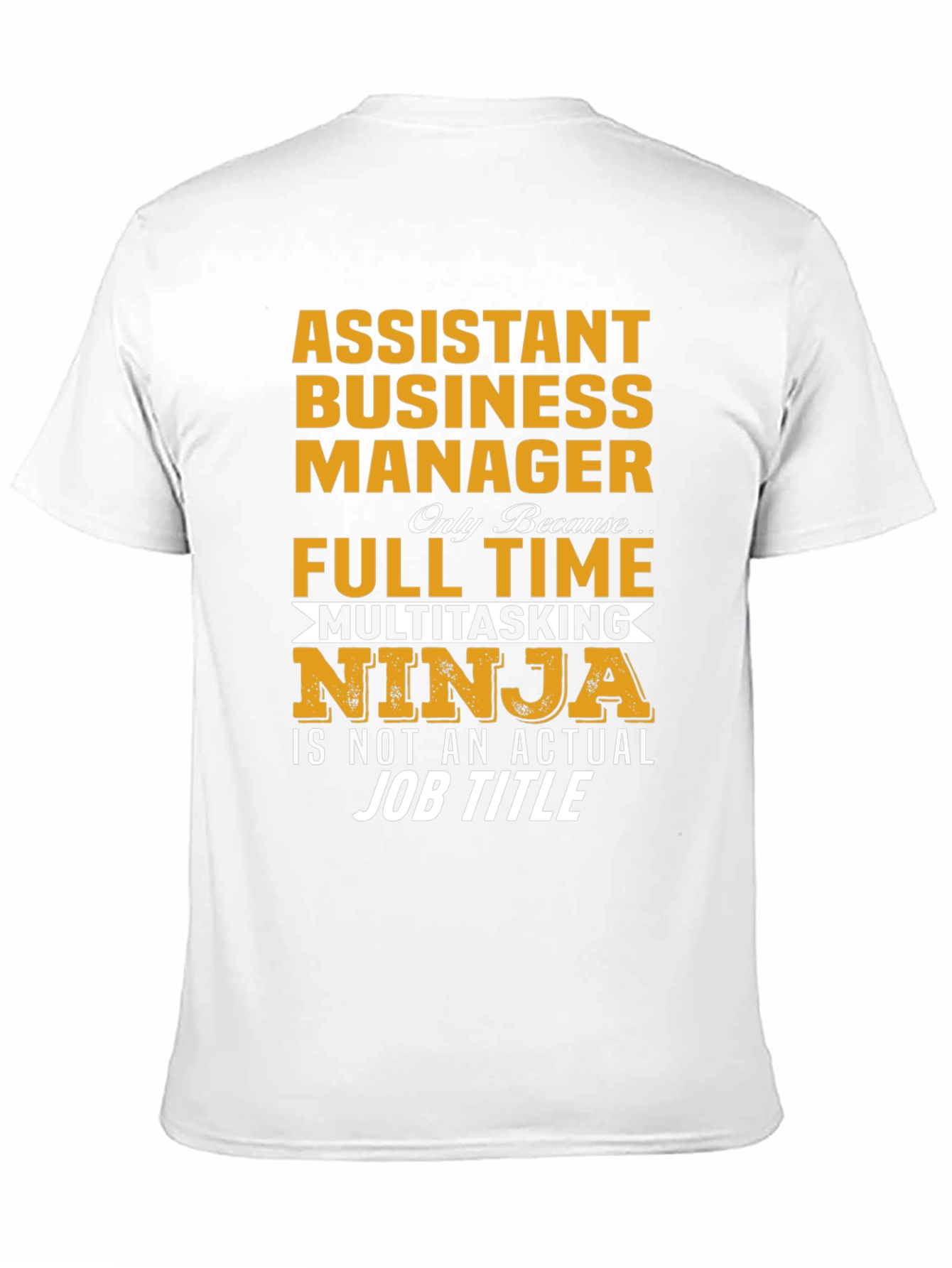 Assistant Business Manager Ninja T-Shirt