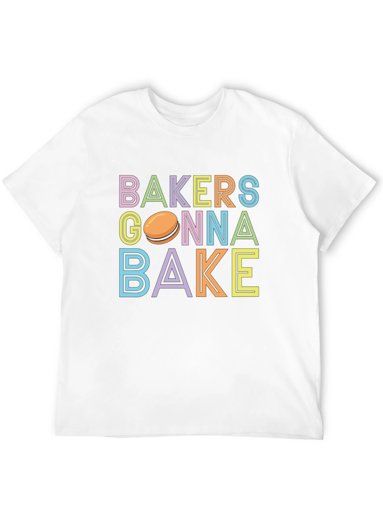 Bakers Gonna Bake T-Shirt - Cute Macaron Design