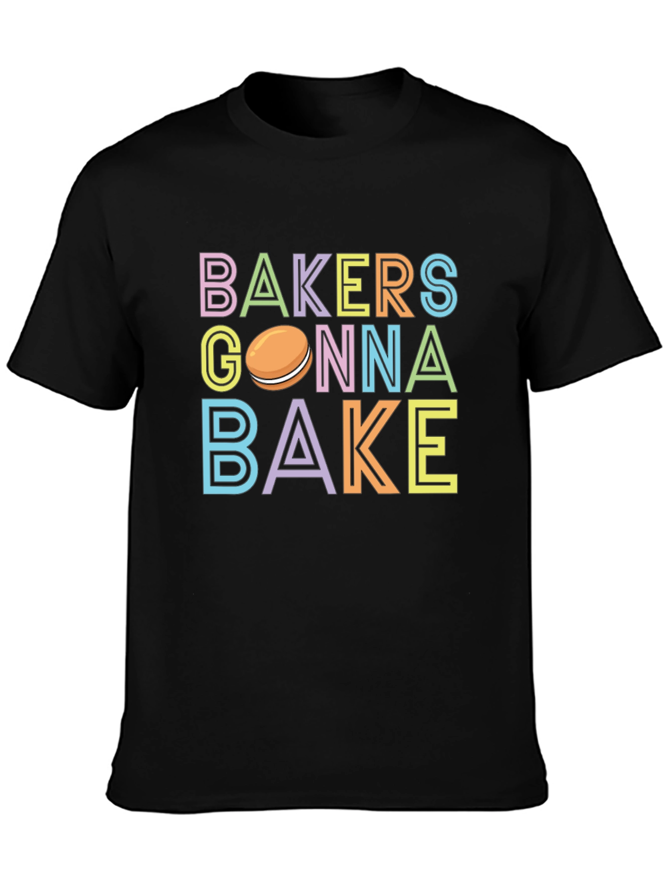 Bakers Gonna Bake T-Shirt - Cute Macaron Design