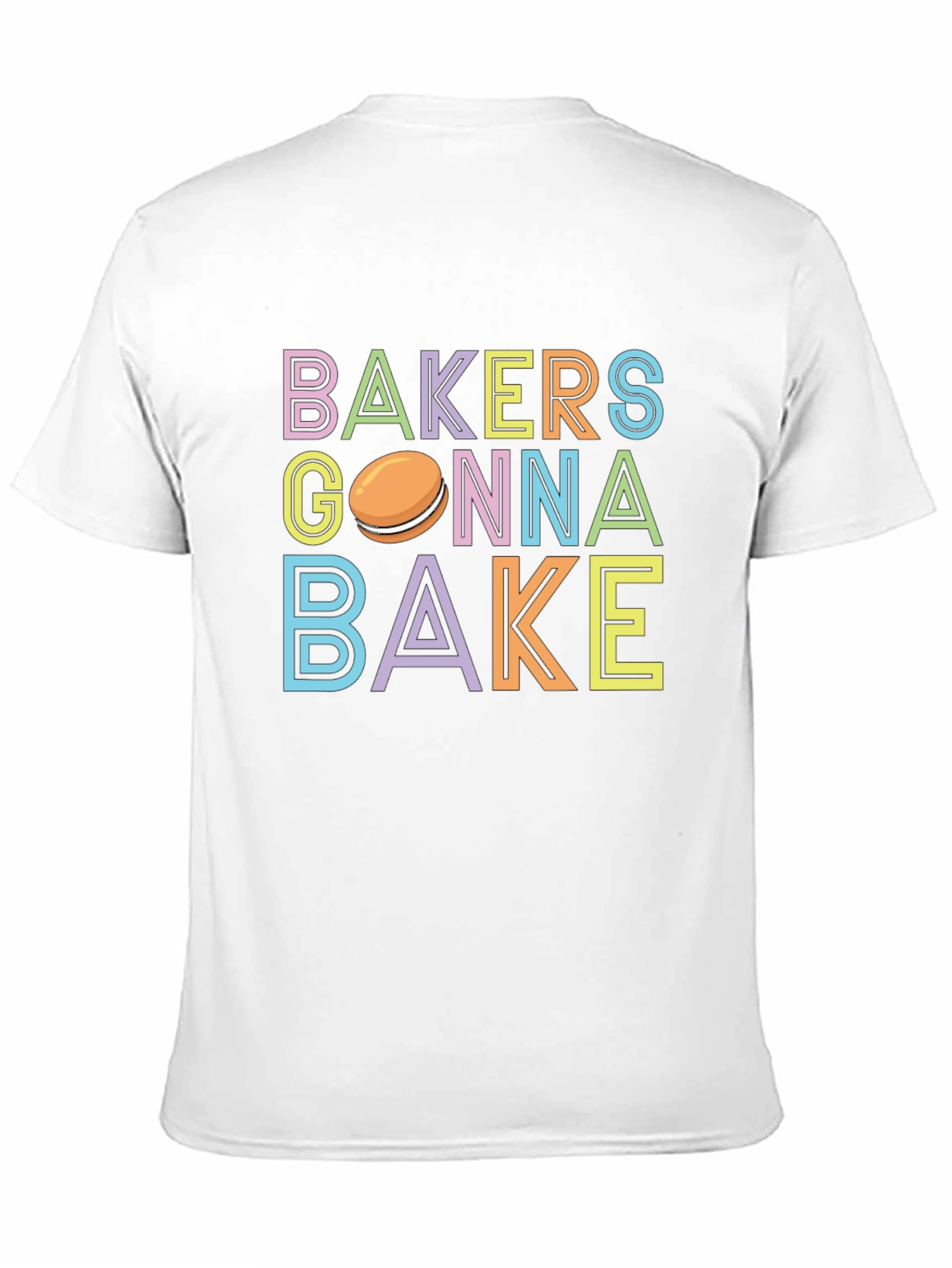 Bakers Gonna Bake T-Shirt - Cute Macaron Design