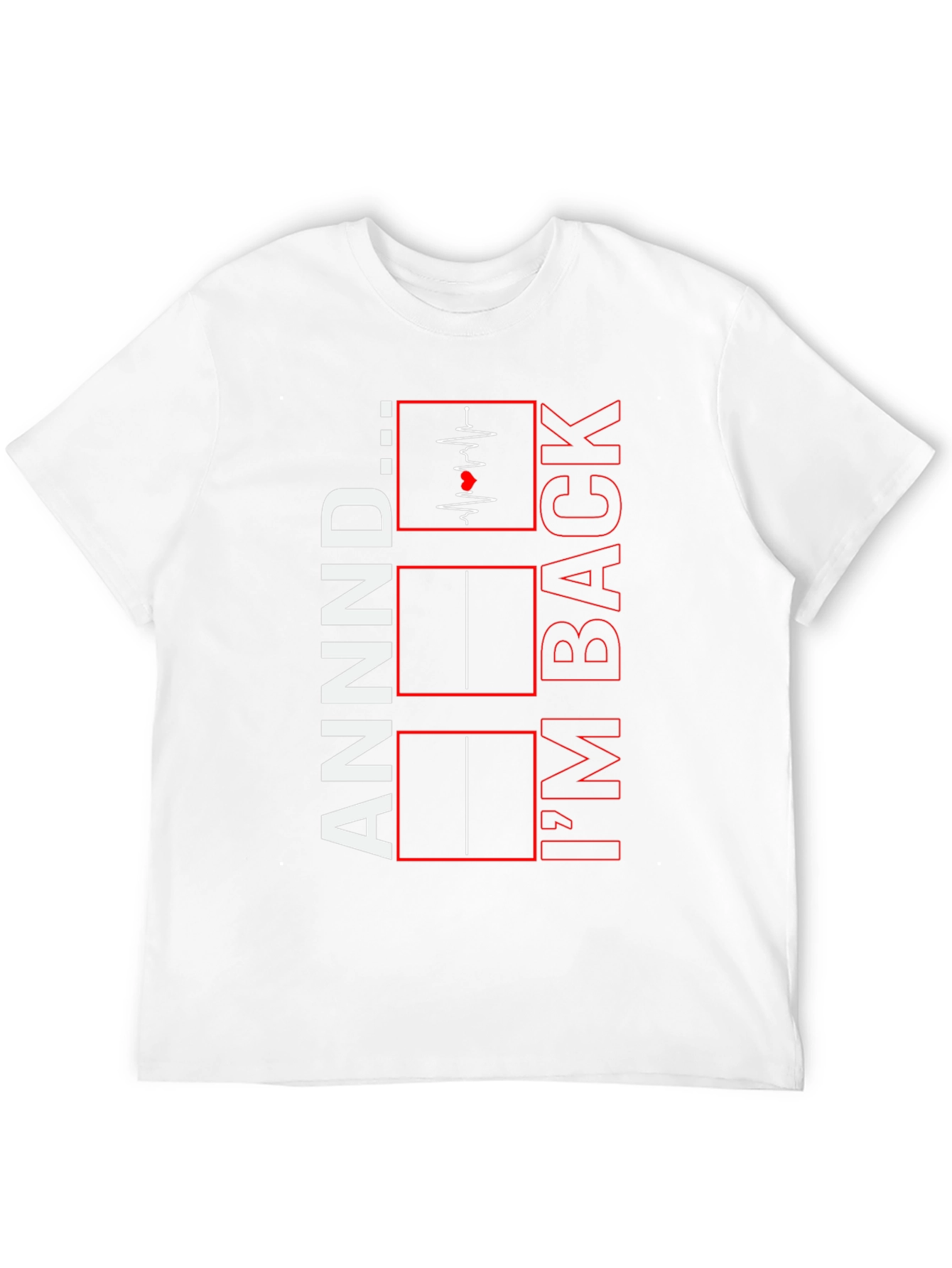 IM BACK! Funny Graphic Tee