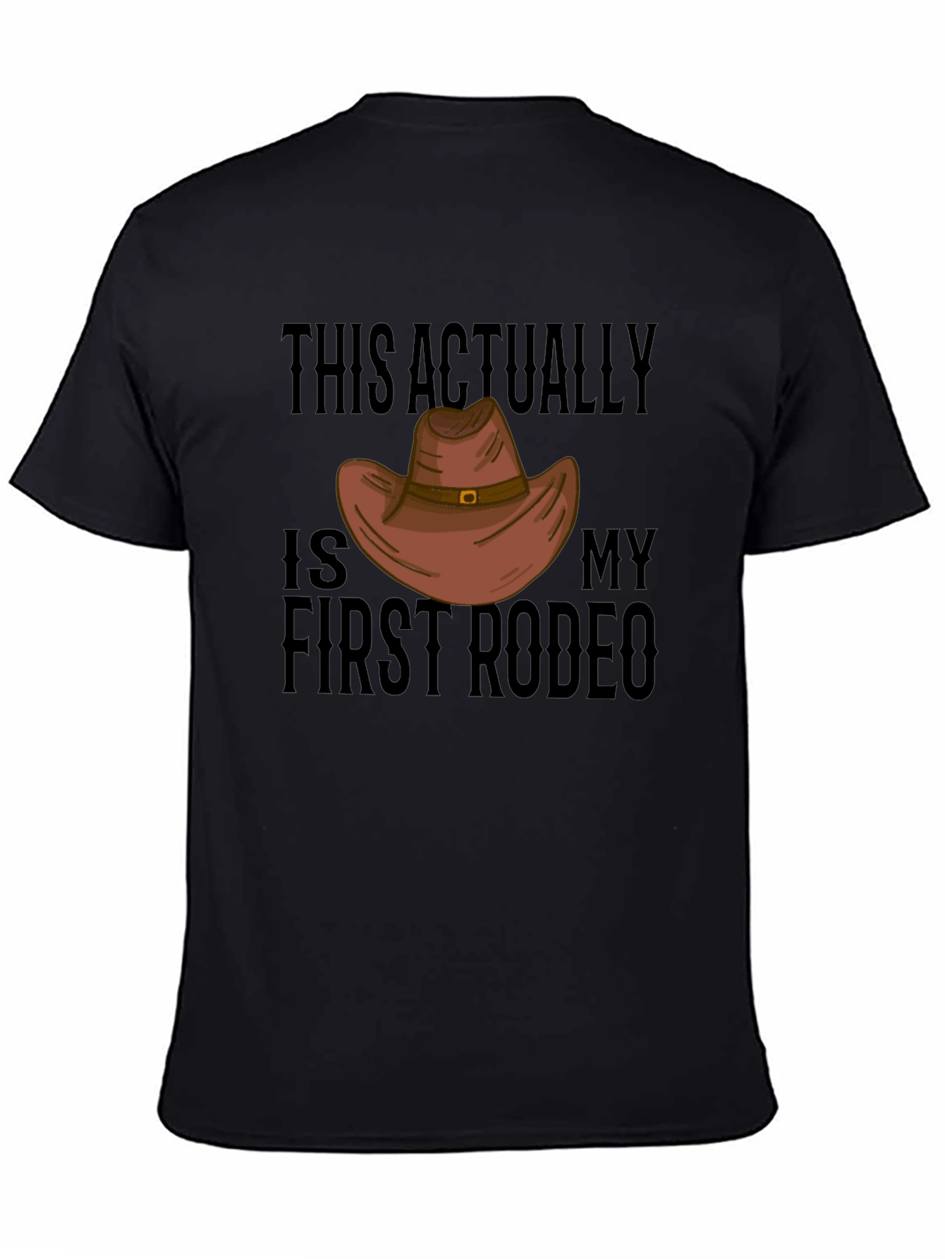 First Rodeo T-Shirt: Funny Western Cowboy Graphic Tee