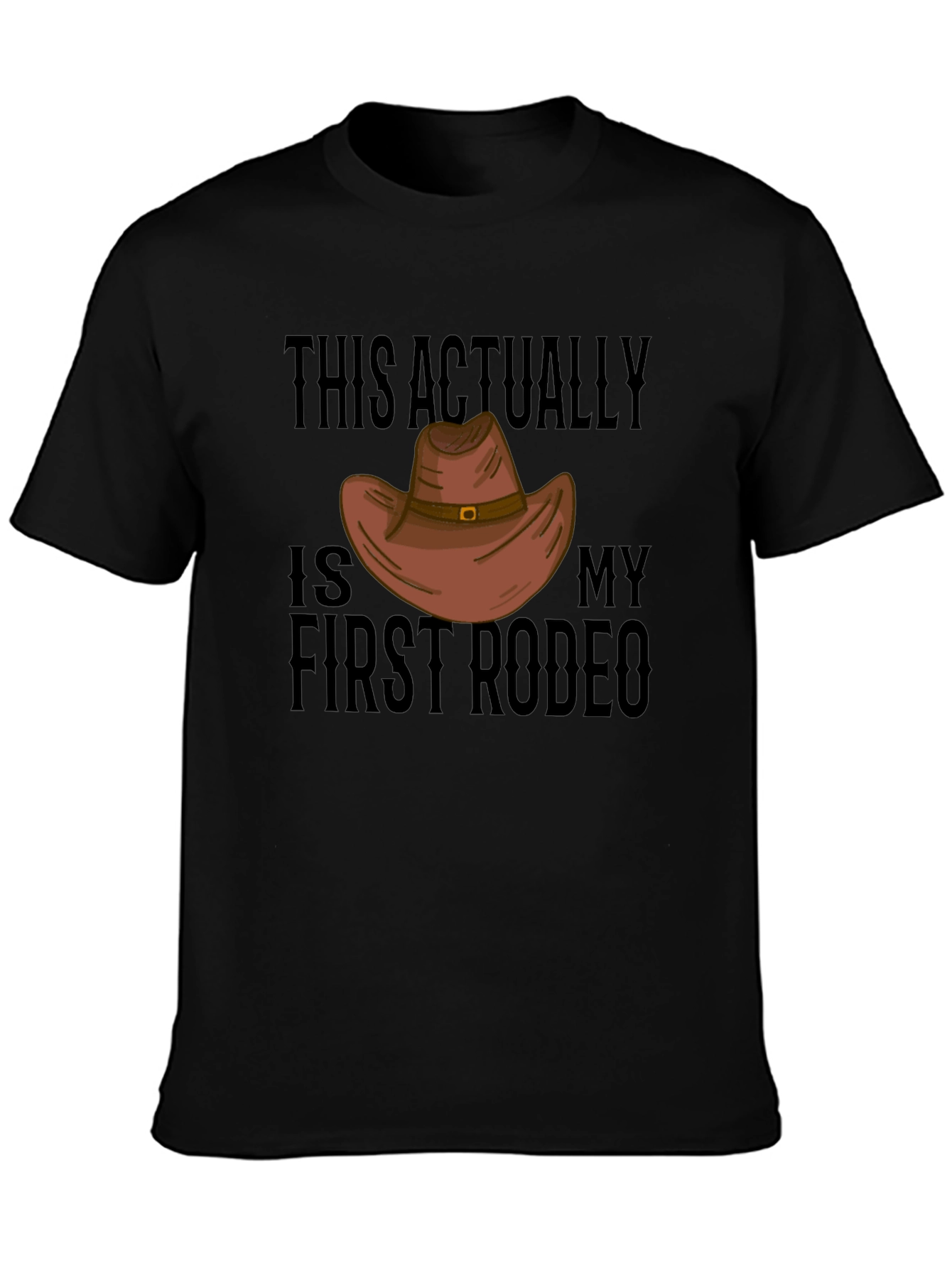 First Rodeo T-Shirt: Funny Western Cowboy Graphic Tee