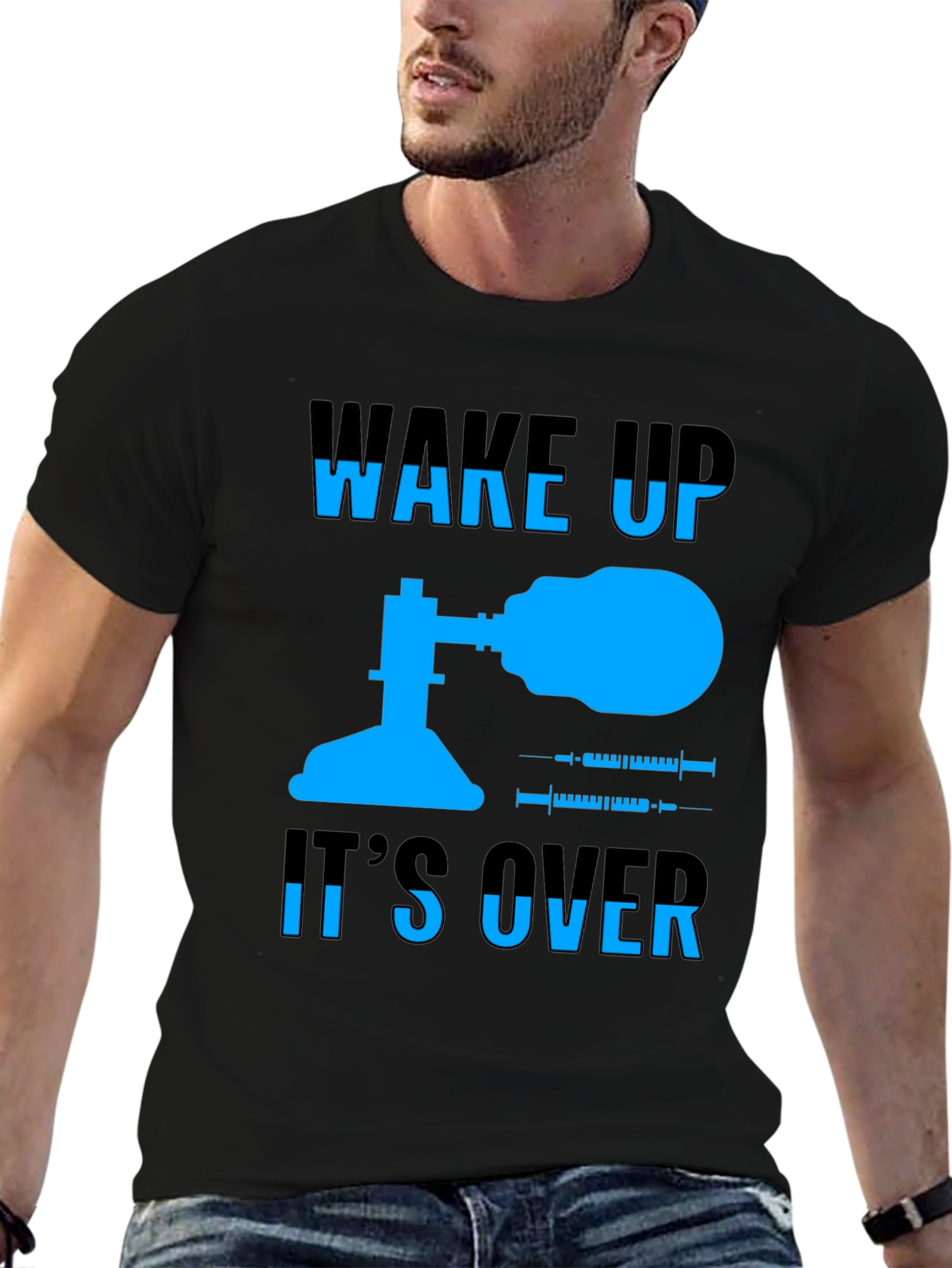 Wake Up Its Over T-Shirt