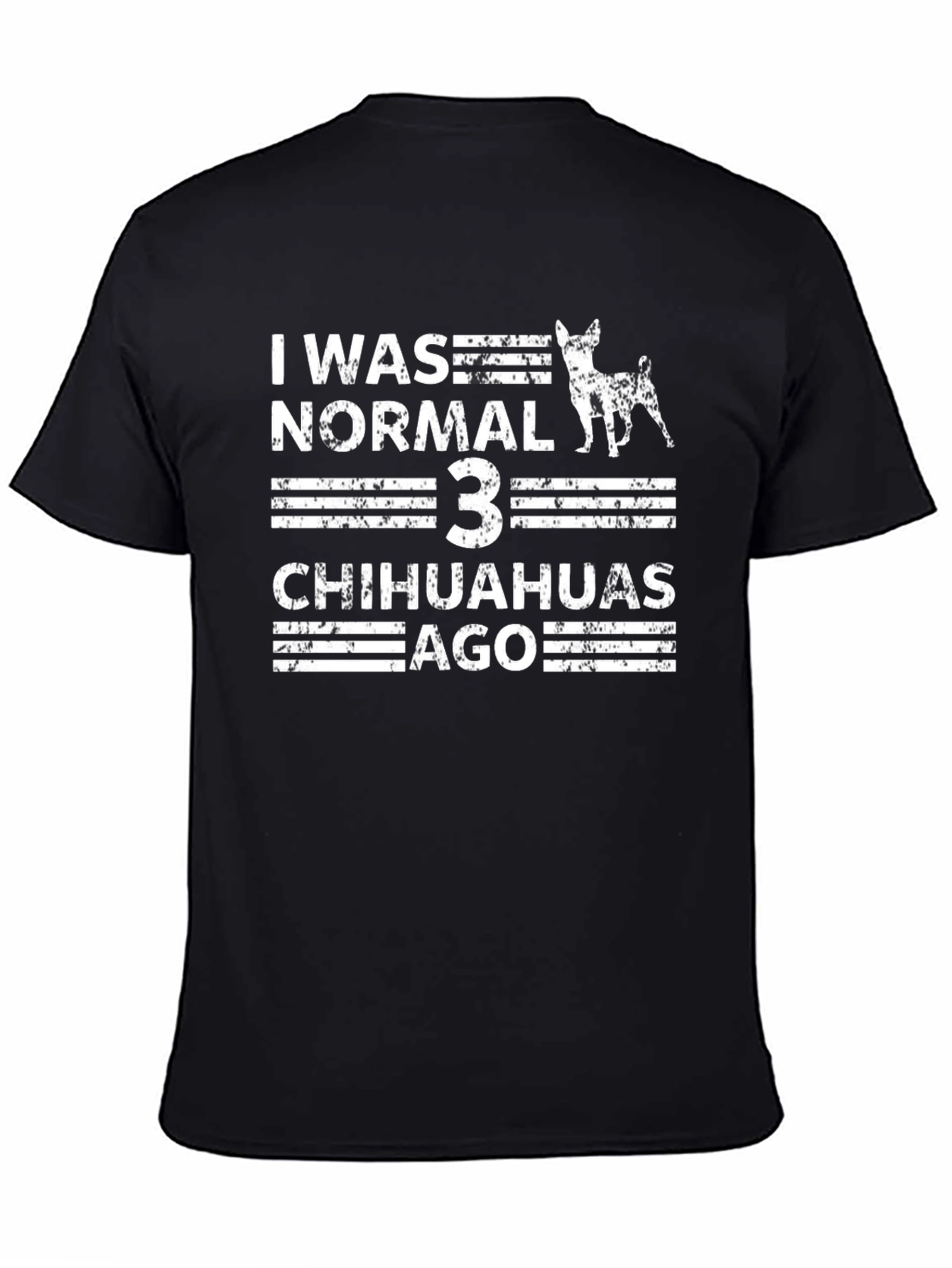 I Was Normal 3 Chihuahuas Ago T-Shirt