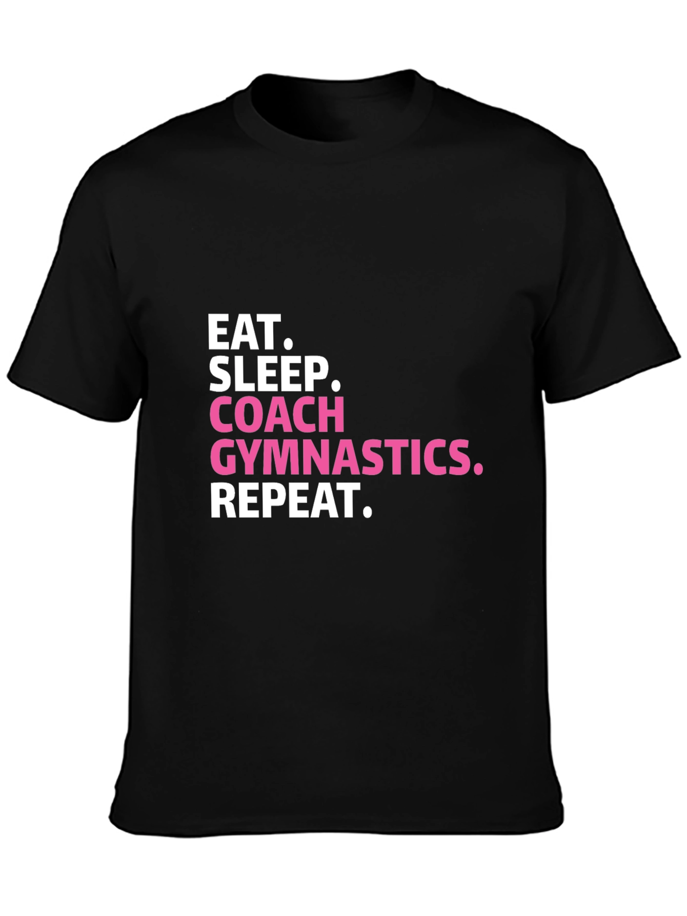 Eat Sleep Coach Gymnastics Repeat T-Shirt