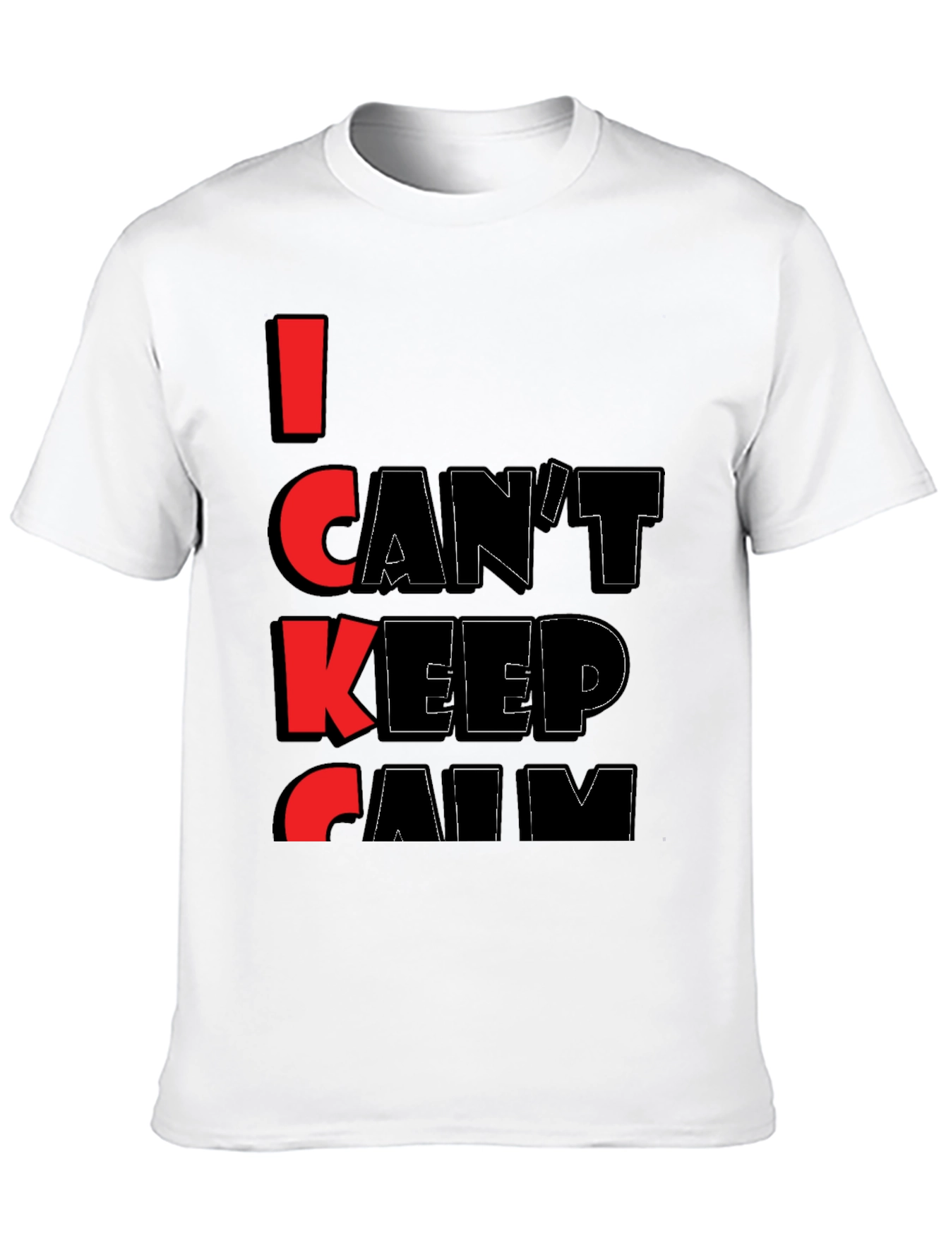 I Cant Keep Calm Graphic Tee - Black T-Shirt