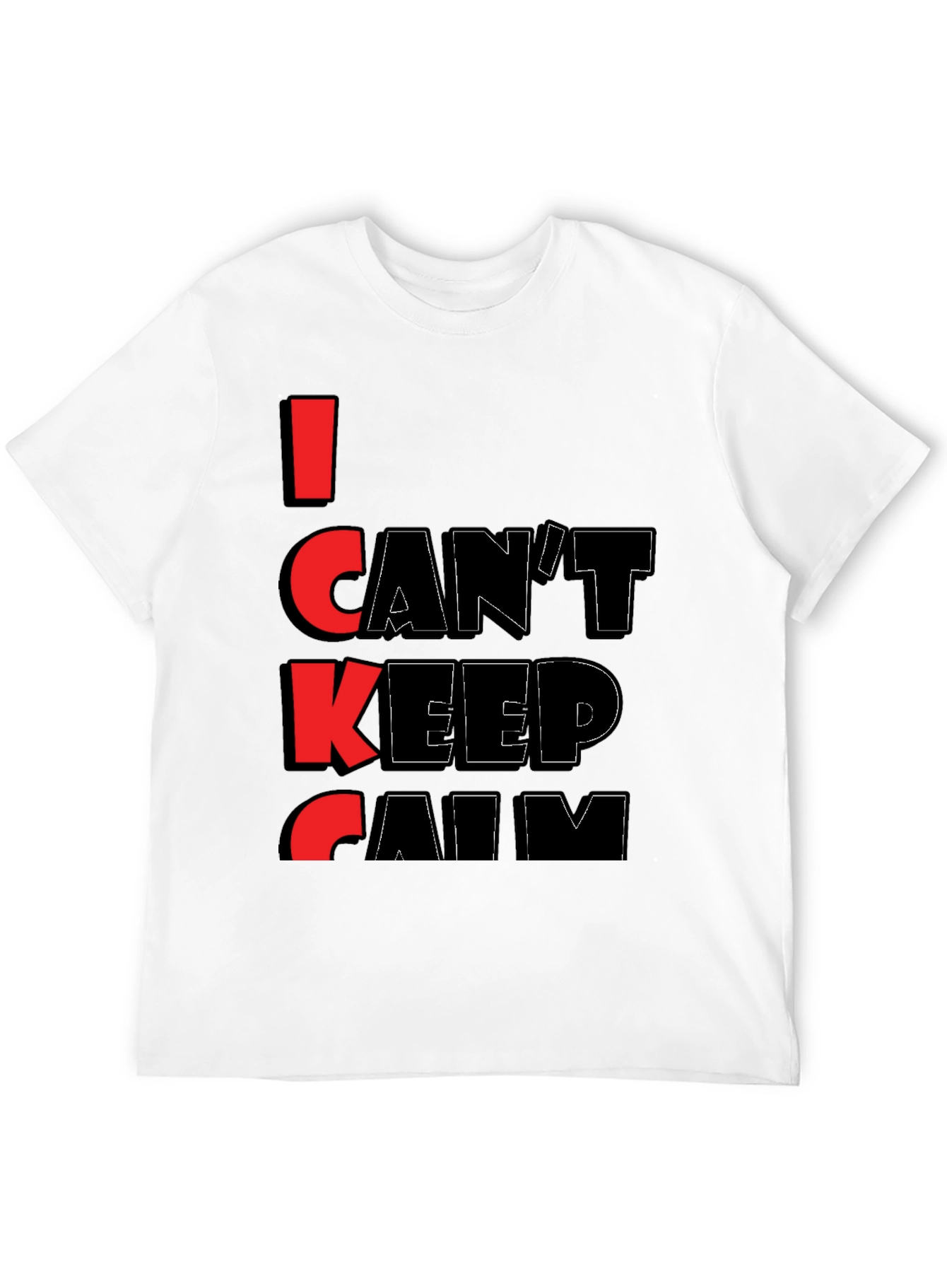 I Cant Keep Calm Graphic Tee - Black T-Shirt
