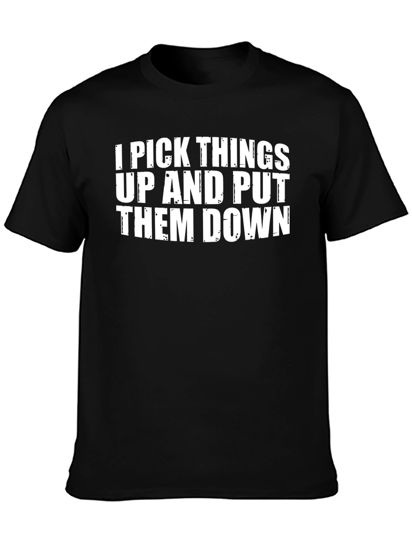 Funny I Pick Things Up Black Graphic Tee