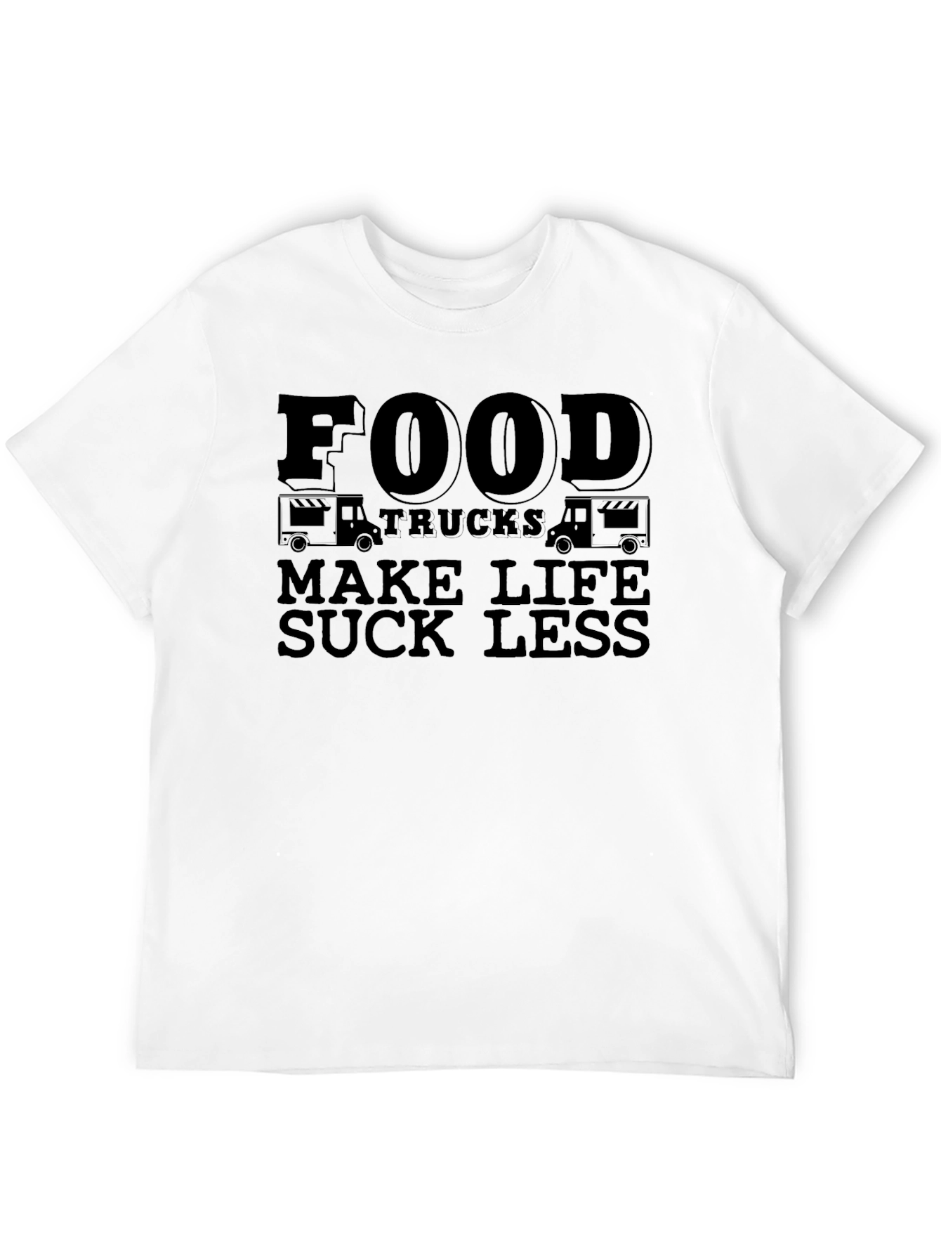 Food Trucks Make Life Suck Less Graphic Tee